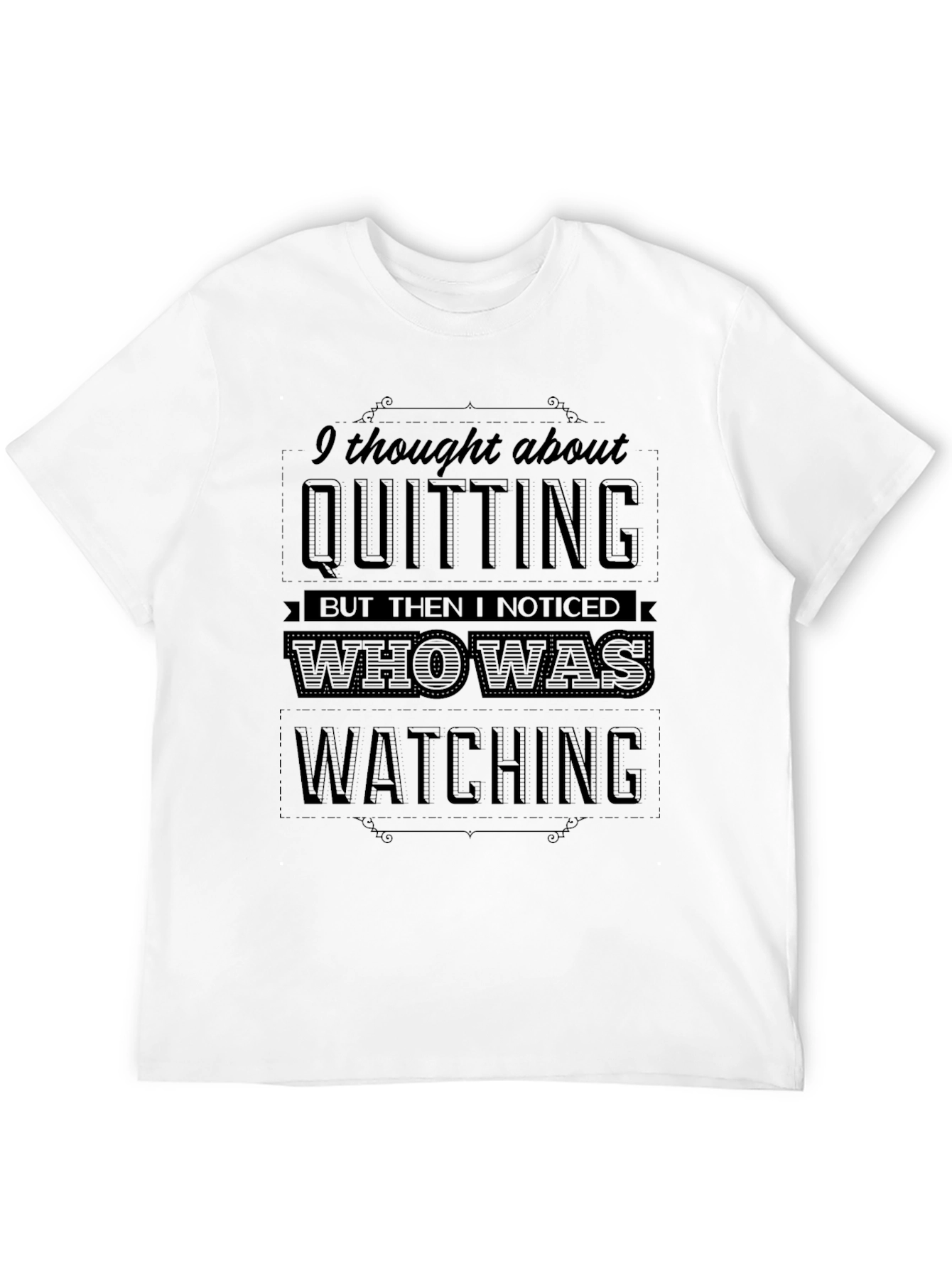 Quitting T-Shirt - Motivational Tee