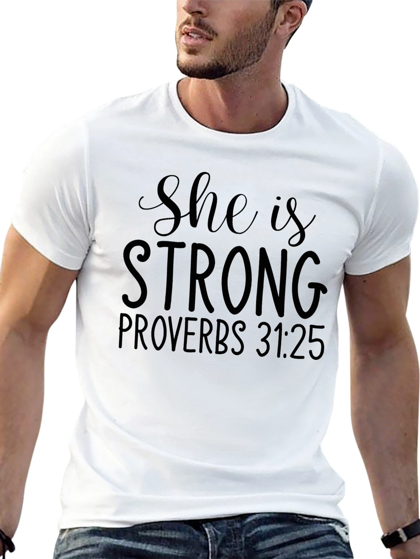 She Is Strong Proverbs 31:25 T-Shirt