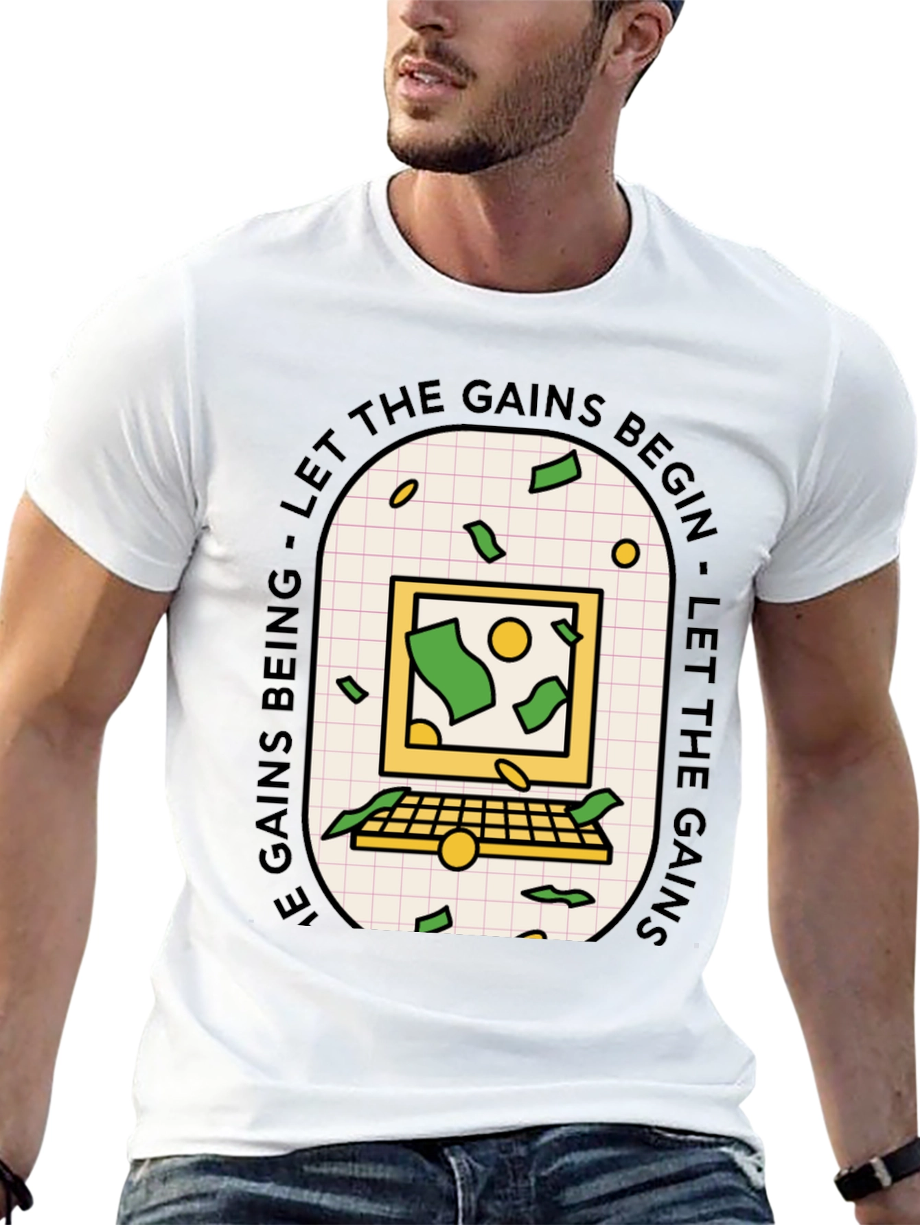 Let the Gains Begin T-Shirt
