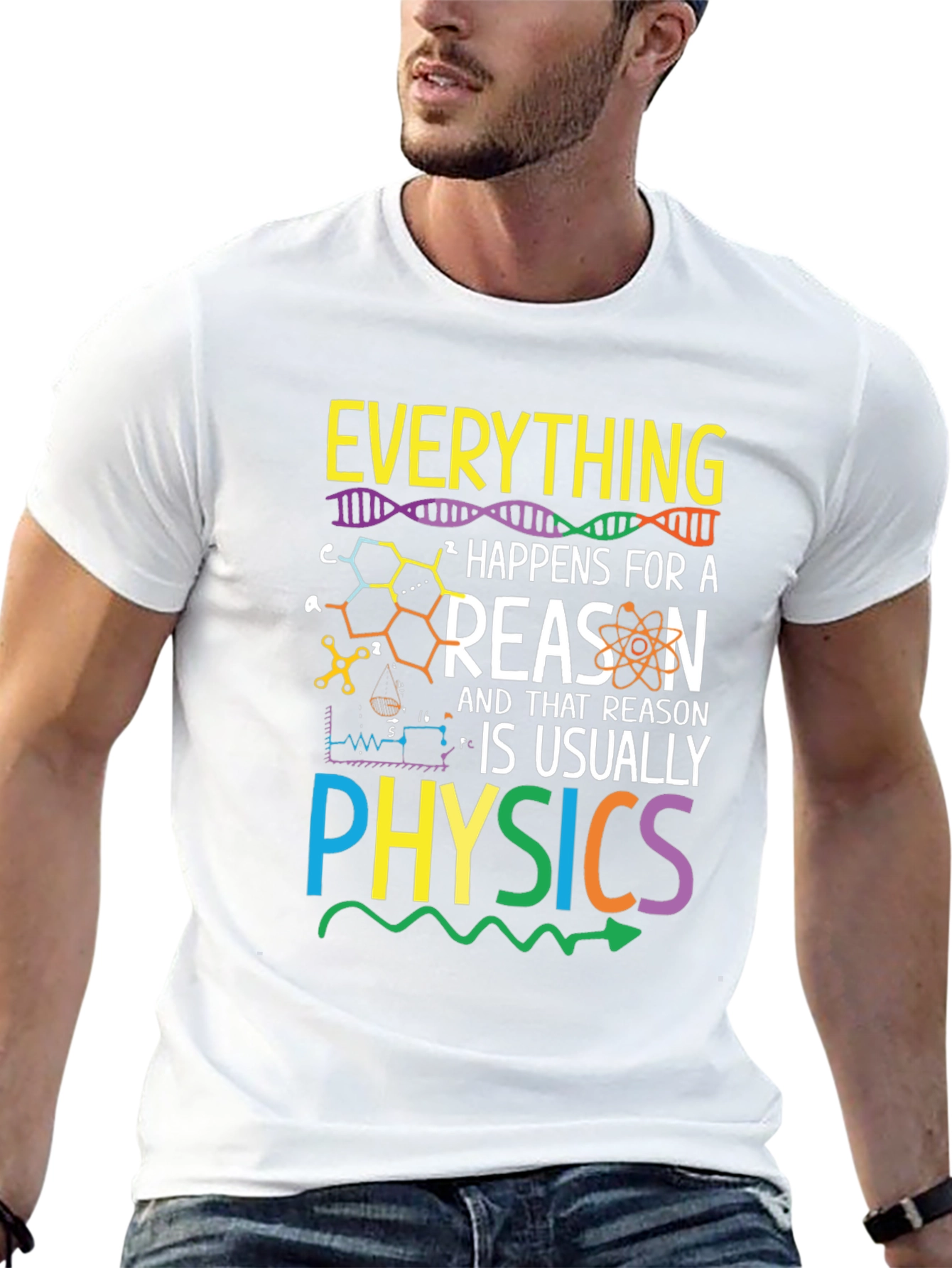 Everything Happens for a Reason Physics T-Shirt