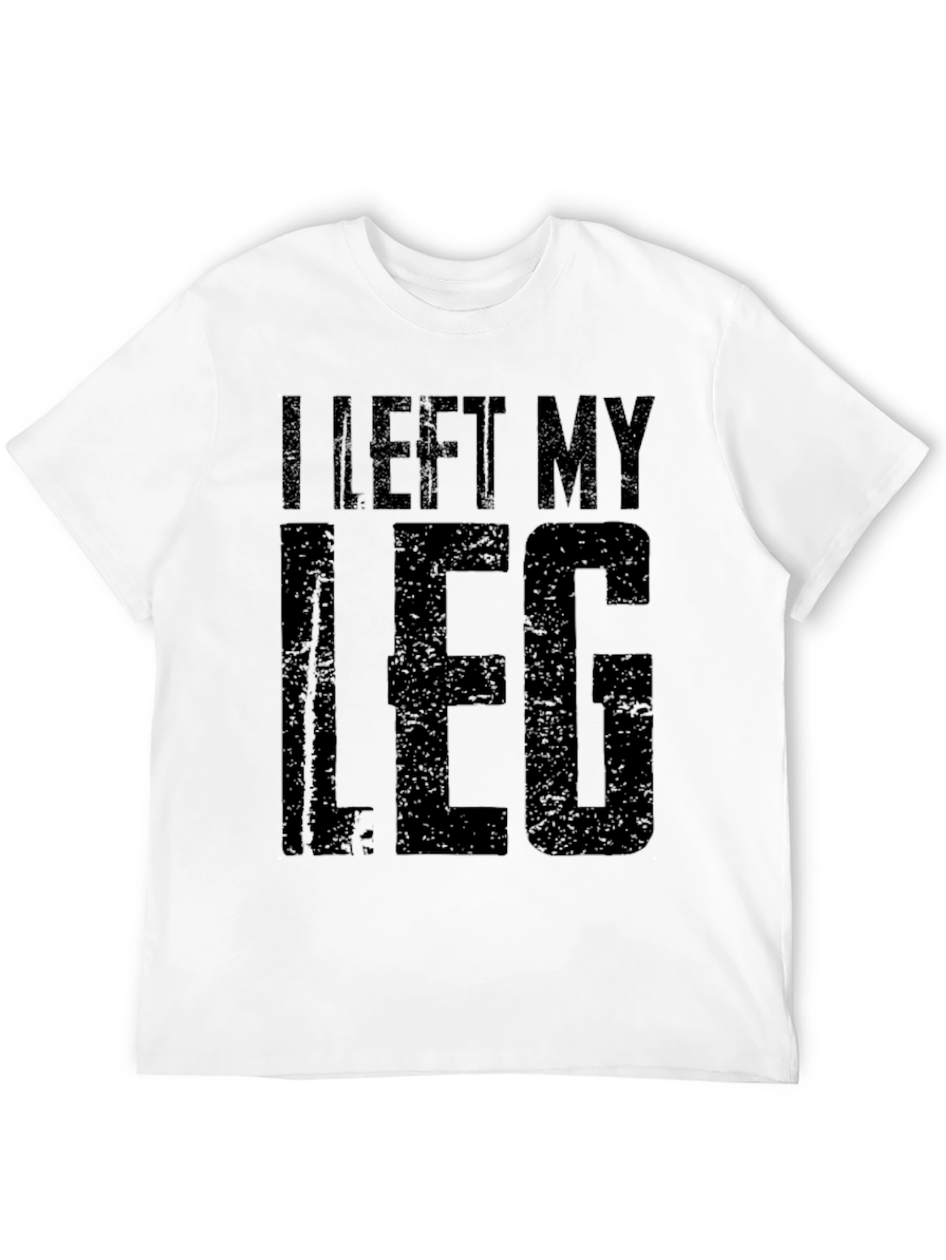 I Left My Leg T-Shirt - Amputee Humor