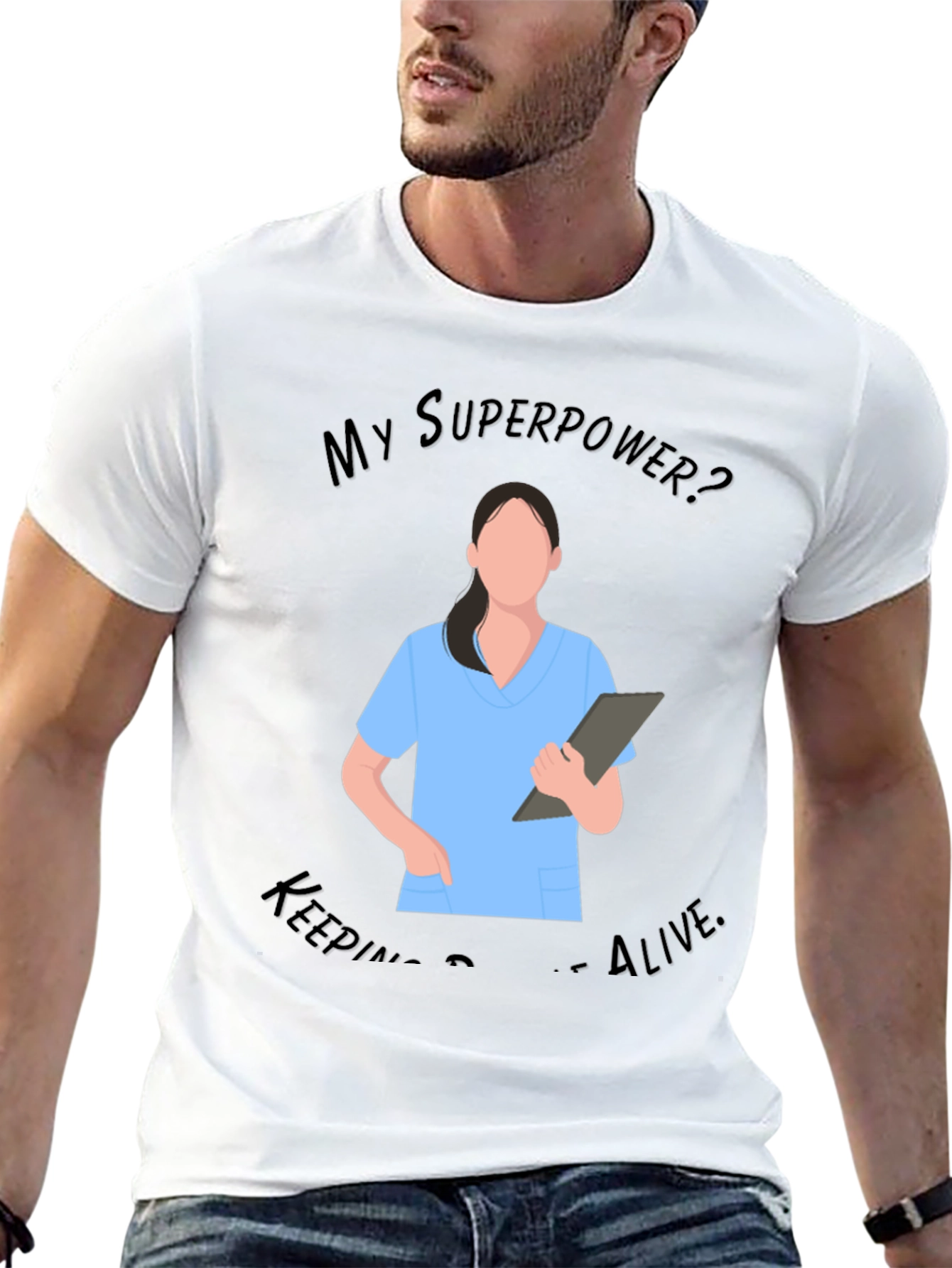 Nurse Superpower T-Shirt - Keeping People Alive