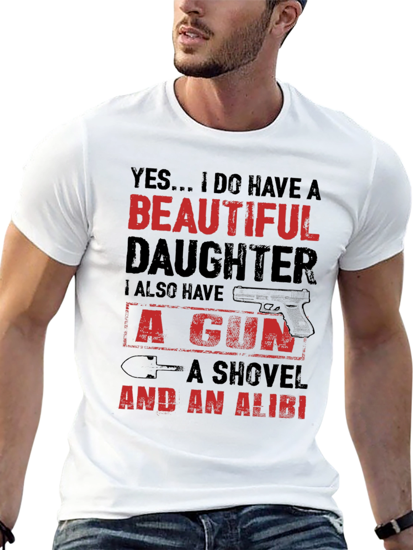 Yes... I Do Have A Beautiful Daughter T-Shirt