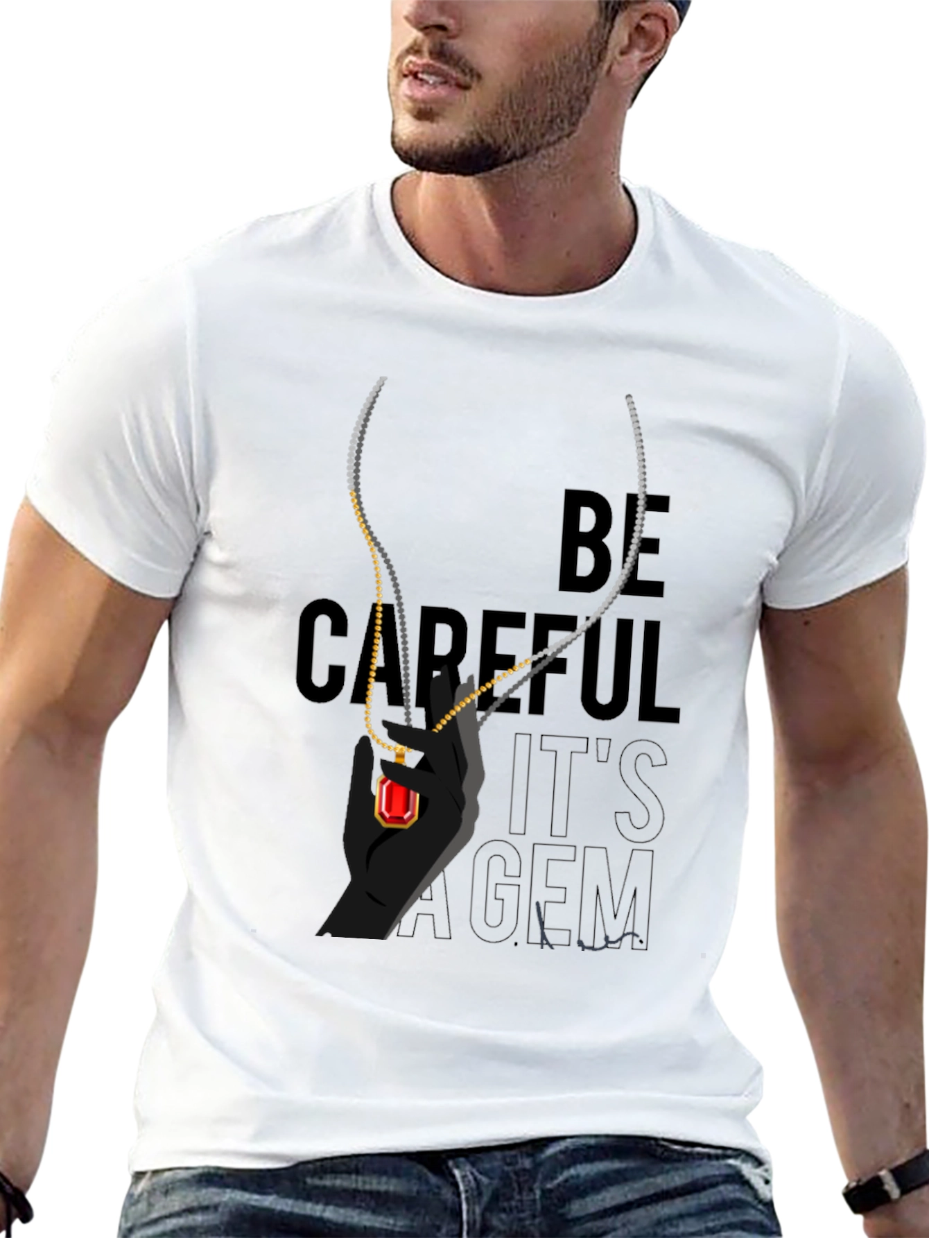 Be Careful Its a Gem T-Shirt