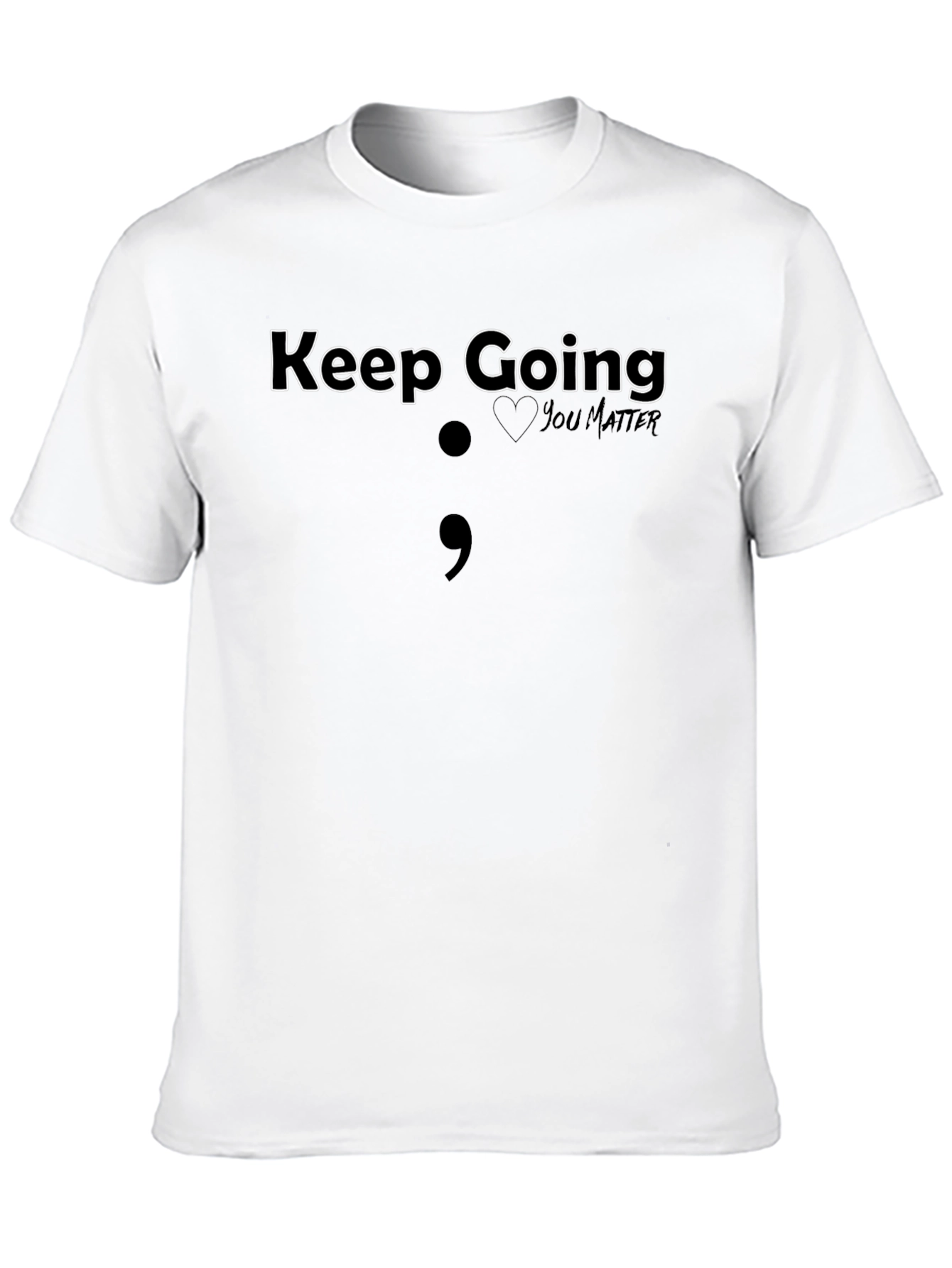 Keep Going Semicolon T-Shirt - Mental Health Awareness Tee