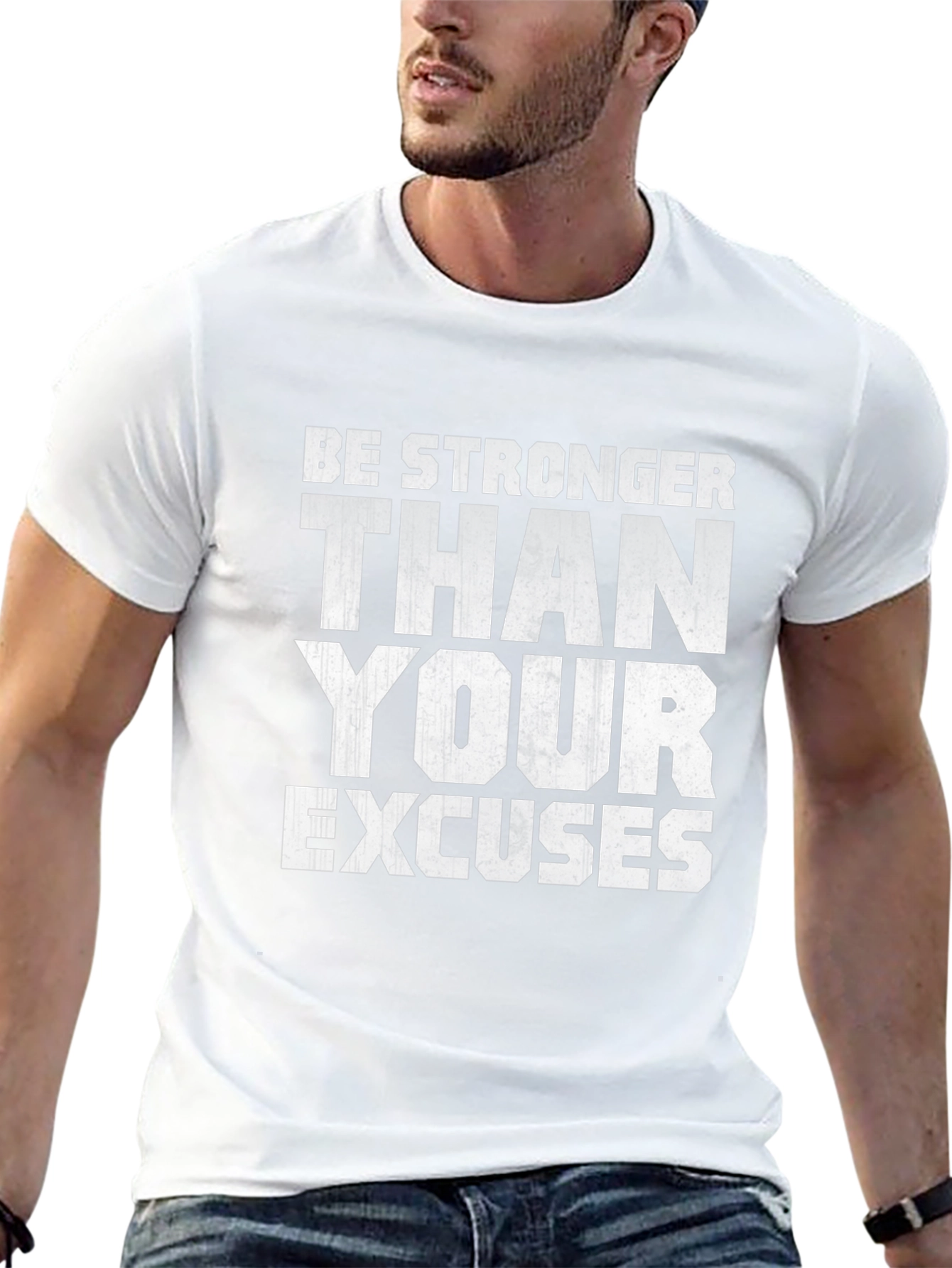 Be Stronger Than Your Excuses Motivational T-Shirt