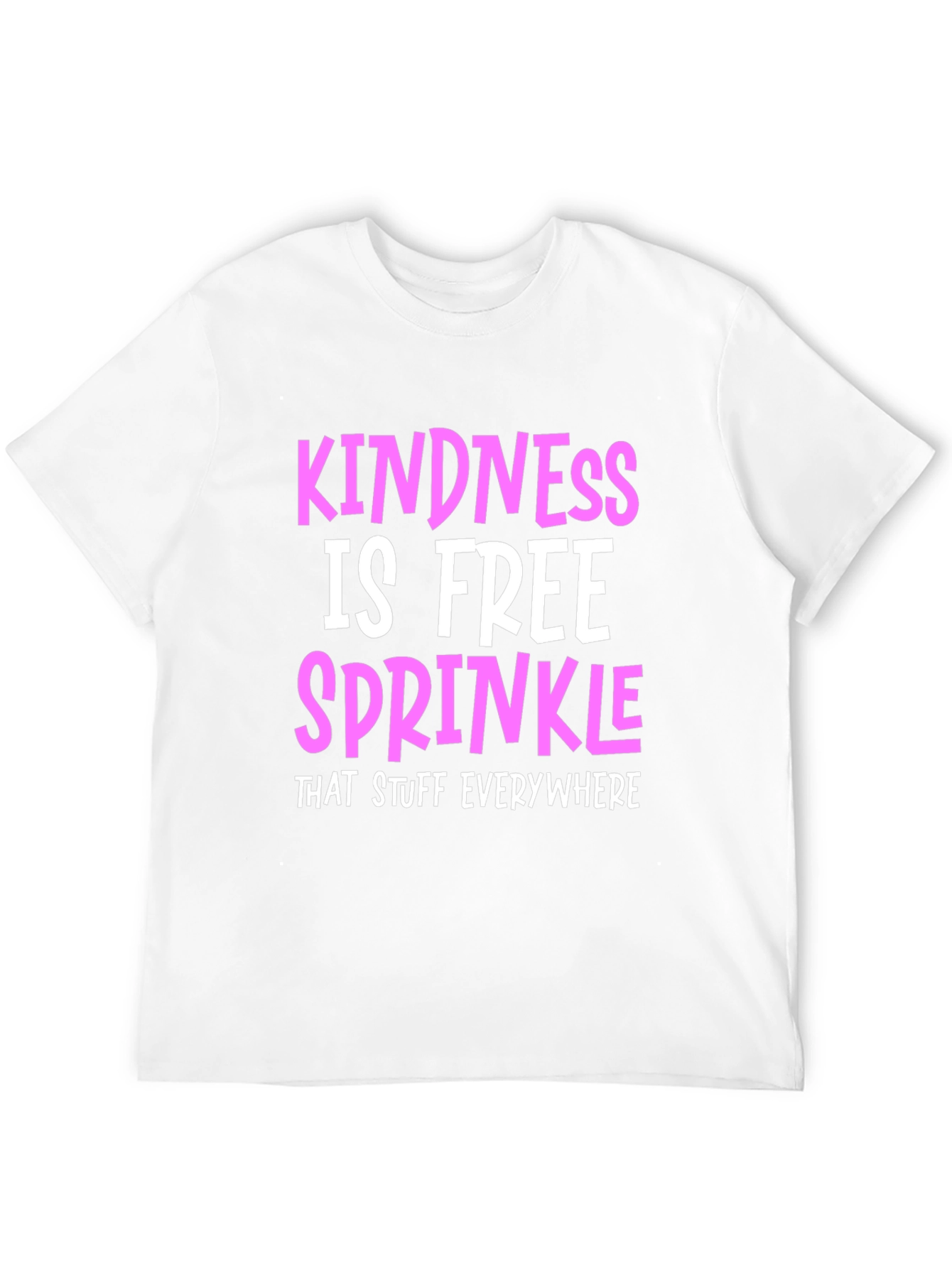 Kindness is Free Sprinkle T-Shirt