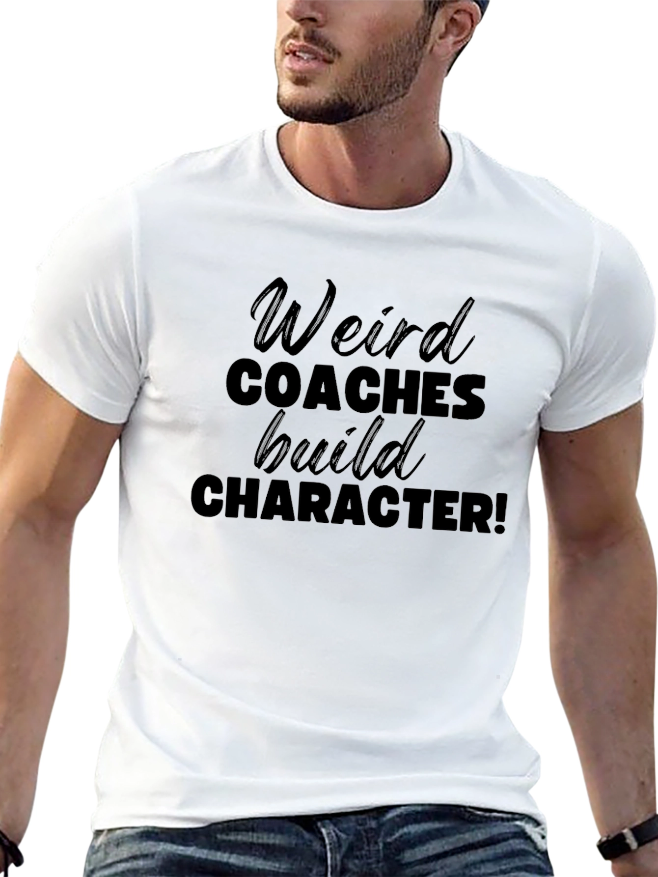 Weird Coaches Build Character T-Shirt