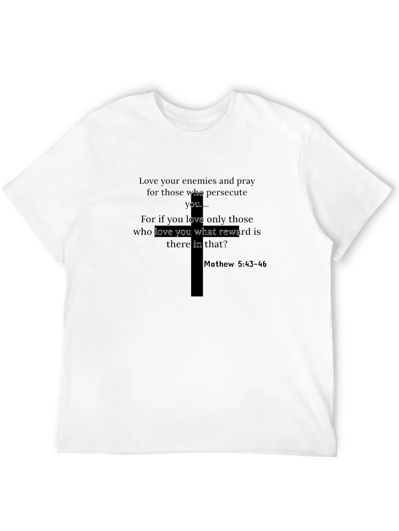 Love Your Enemies Graphic T-Shirt