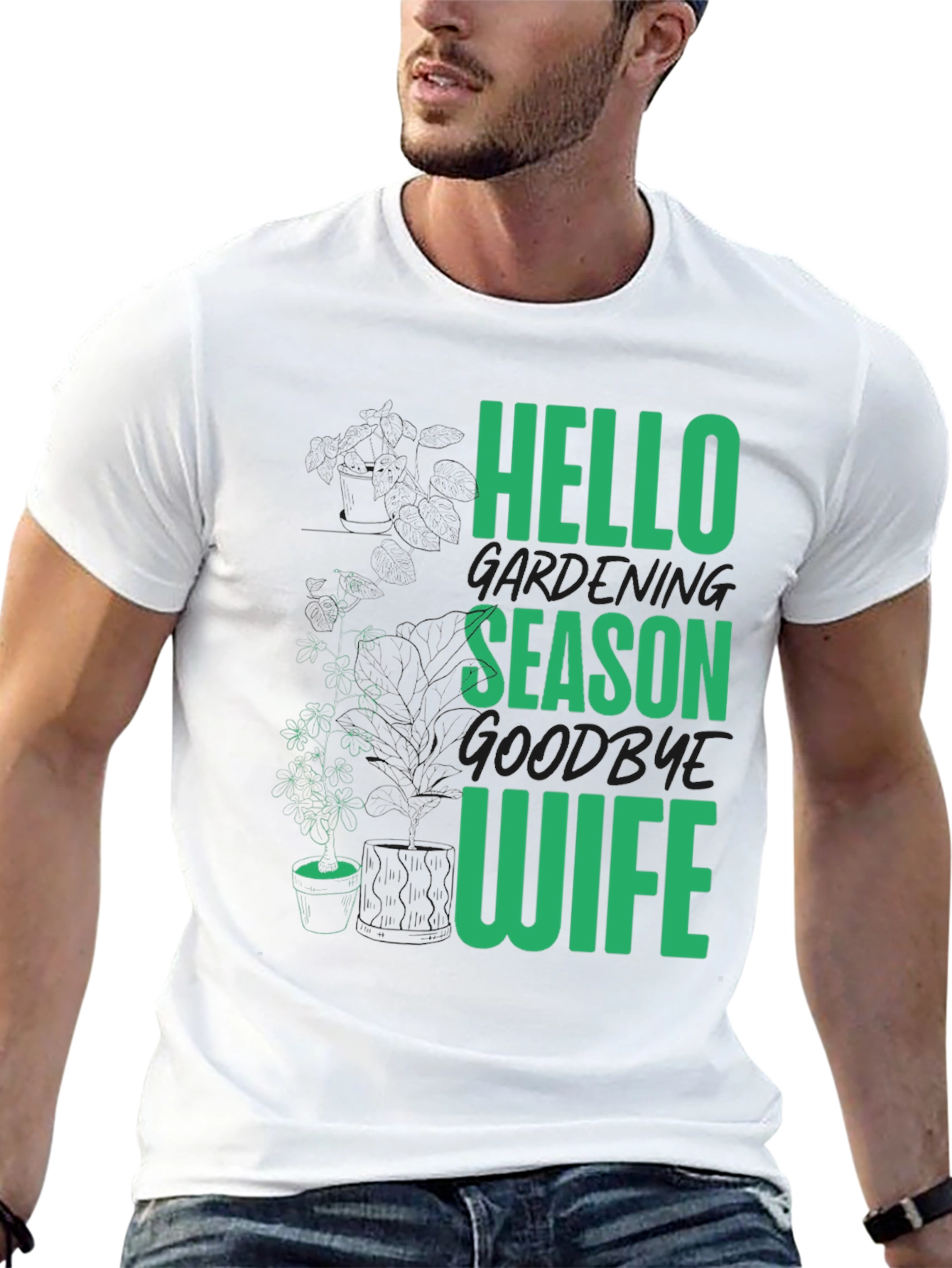 Gardening Season T-Shirt - Hello Season Goodbye Wife