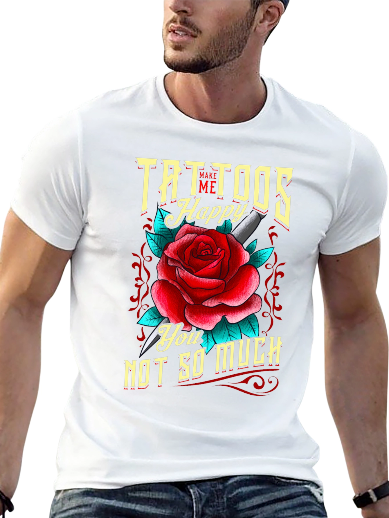 Tattoos Make Me Happy Mens T-Shirt Rose Graphic Tee