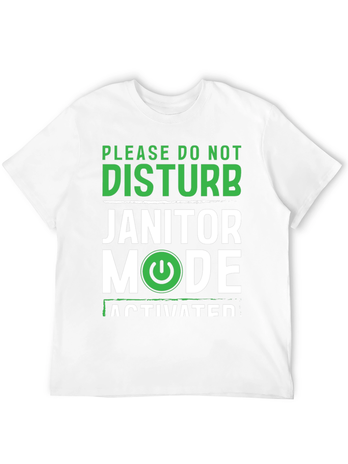 Janitor Mode Activated Graphic T-Shirt