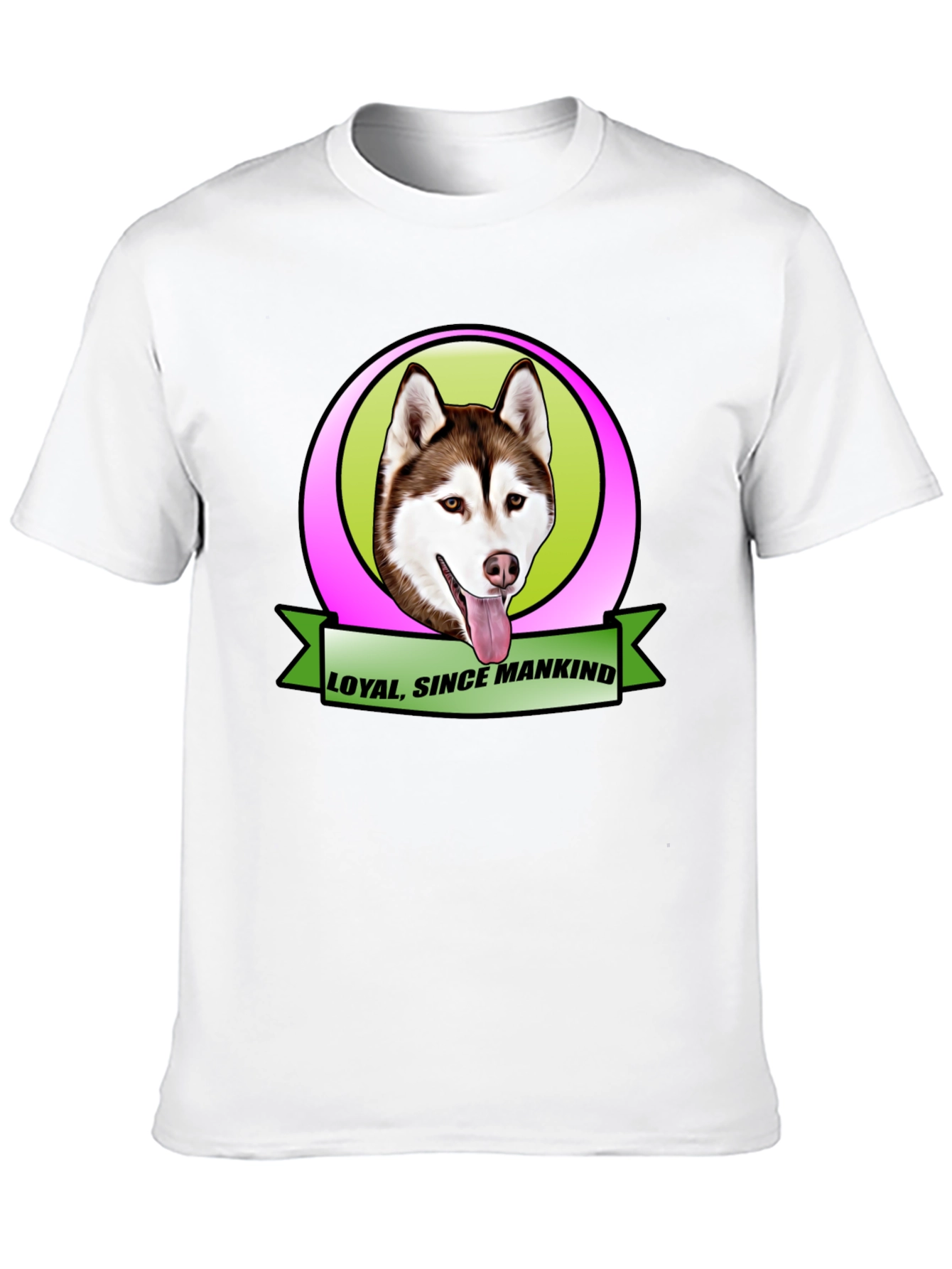 Loyal Since Mankind Dog T-Shirt