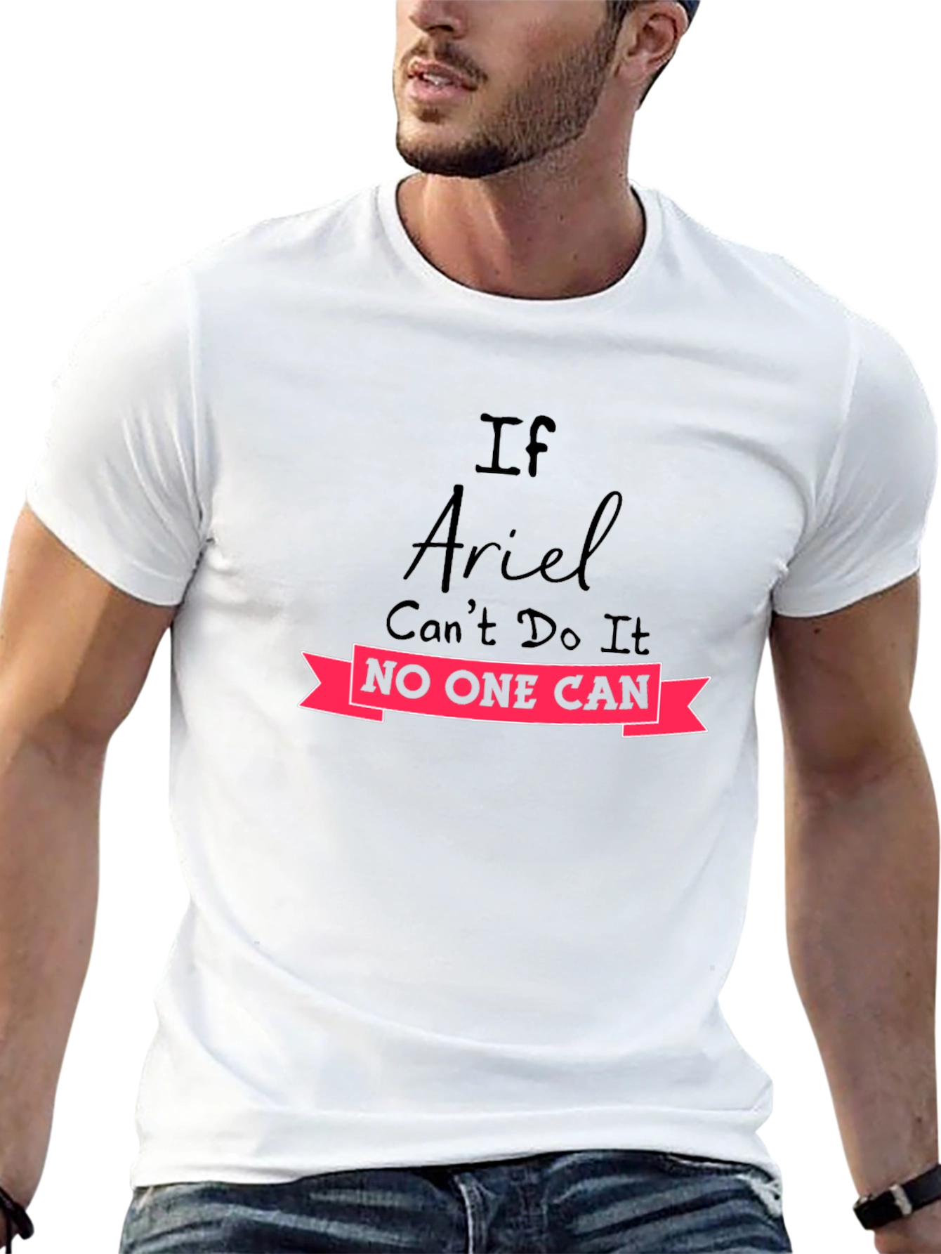 If Ariel Cant Do It Graphic T-Shirt