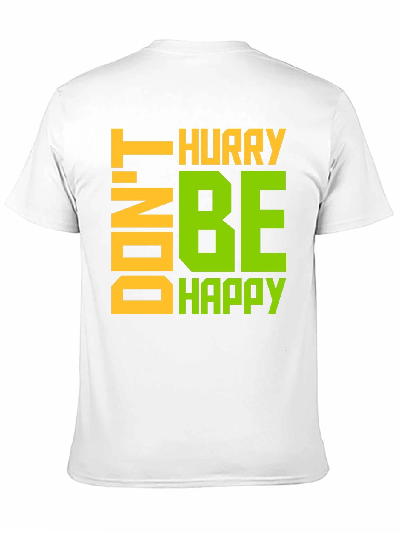 Dont Hurry Be Happy Graphic T-Shirt