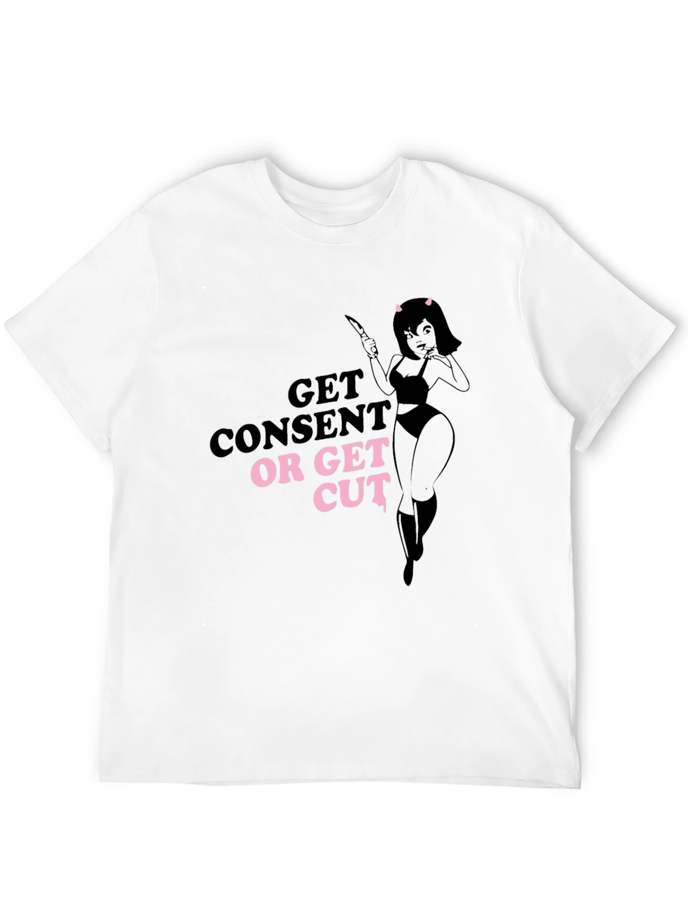 Get Consent or Get Cut T-Shirt