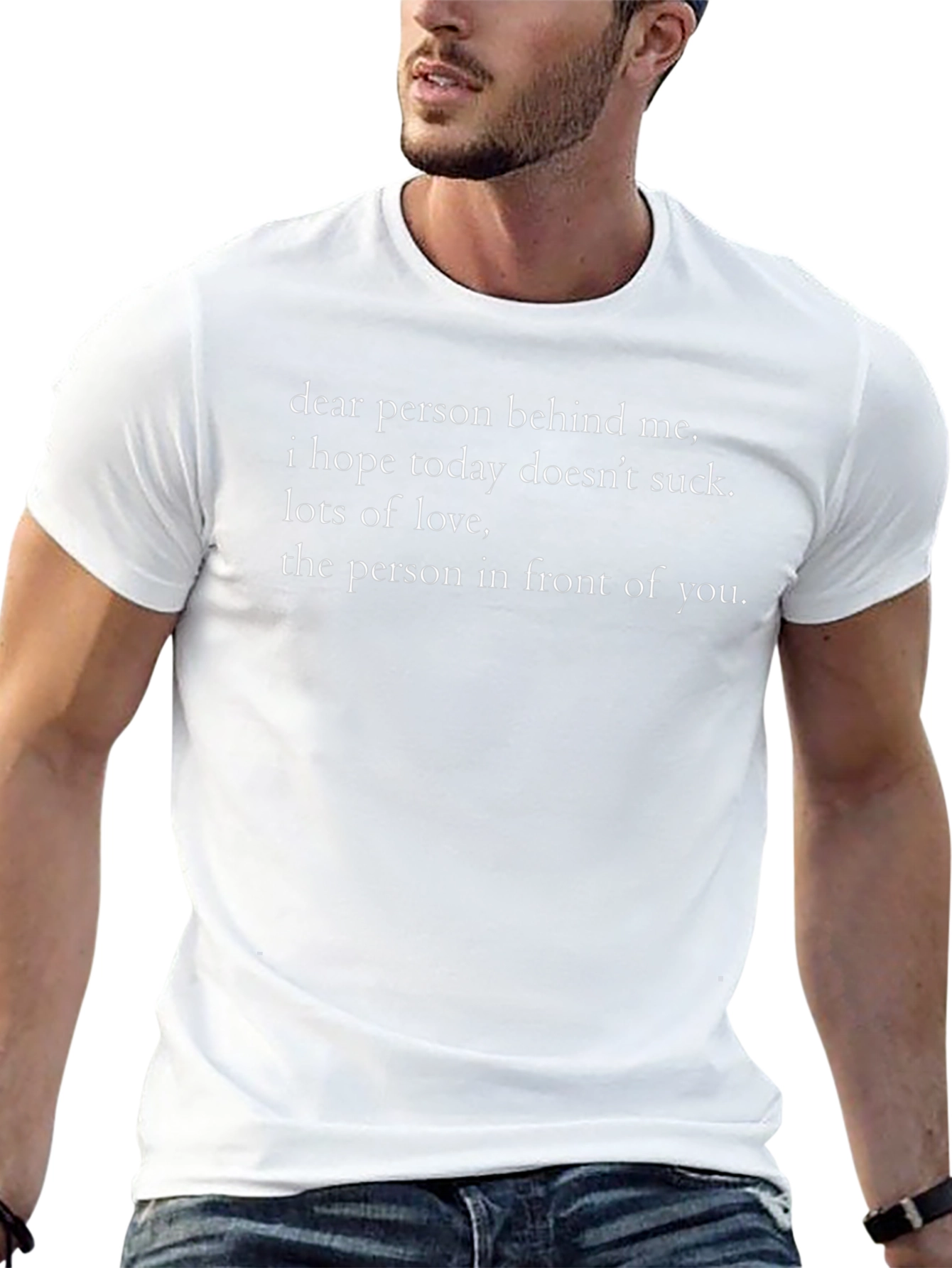 Funny Graphic Tee - Dear Person Behind Me