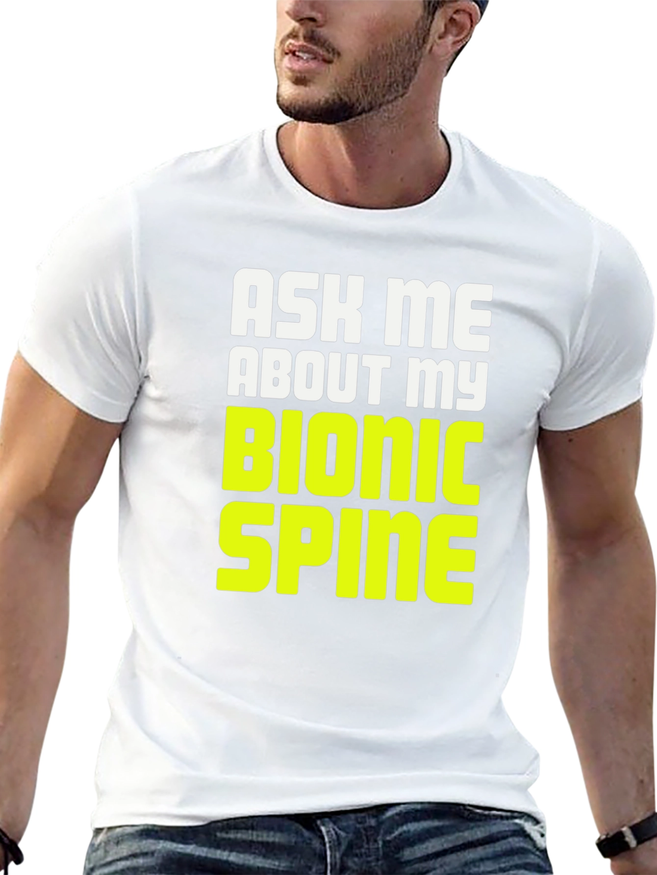 Ask Me About My Bionic Spine T-Shirt