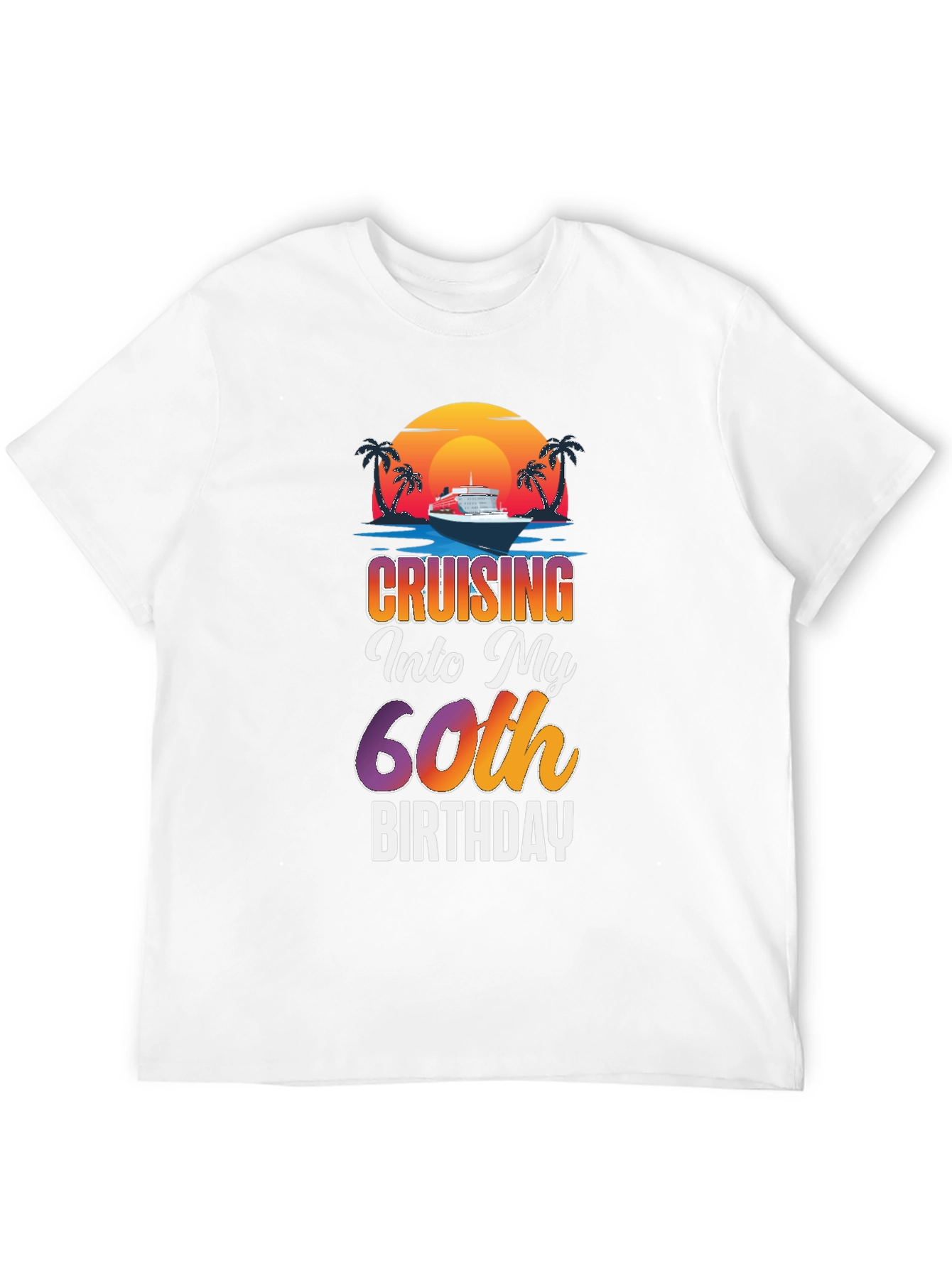 Cruising Into My 60th Birthday T-Shirt