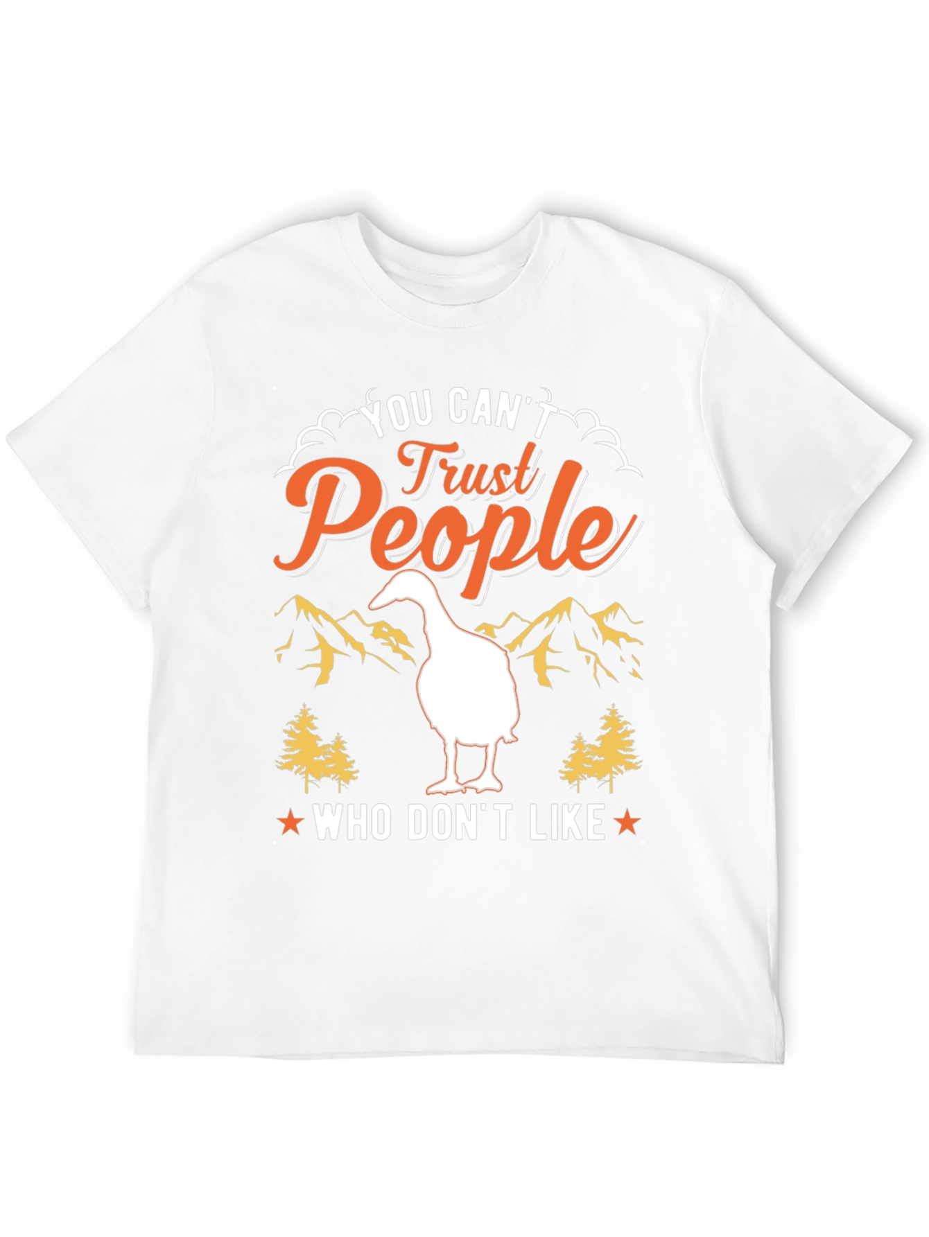 Trust People Tee: Goose Design T-Shirt