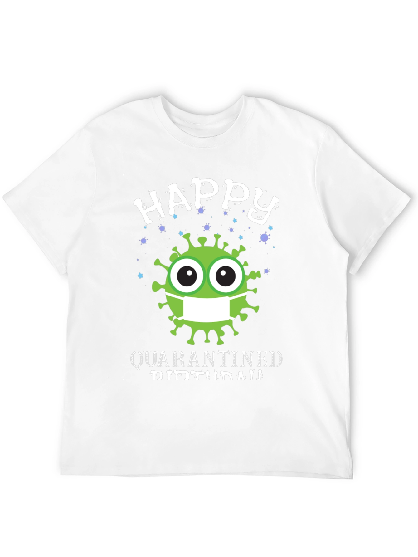 Happy Quarantined Birthday T-Shirt