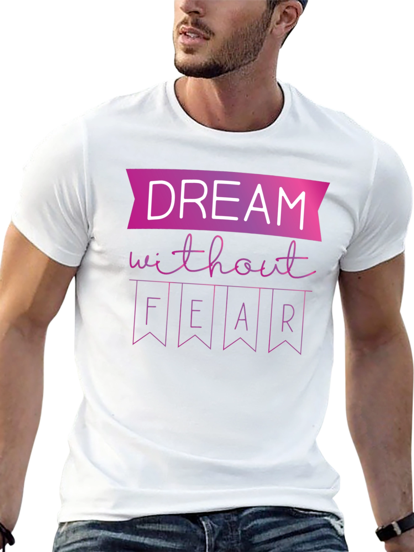 Dream Without Fear Graphic T-Shirt