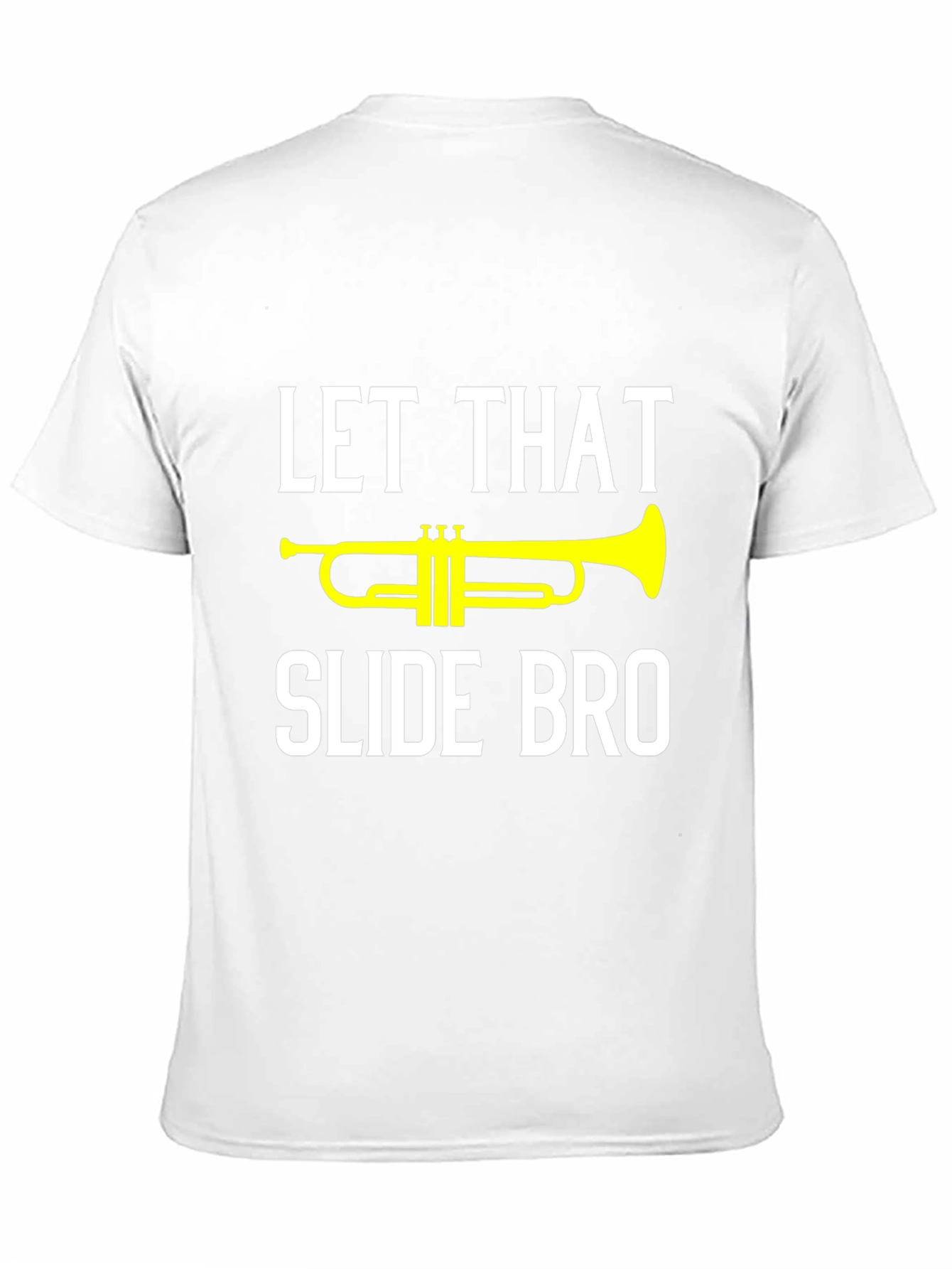 Let That Slide Bro Trumpet T-Shirt