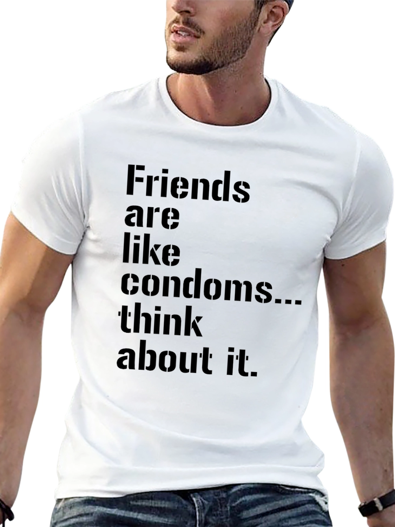 Friends Are Like Condoms Funny T-Shirt