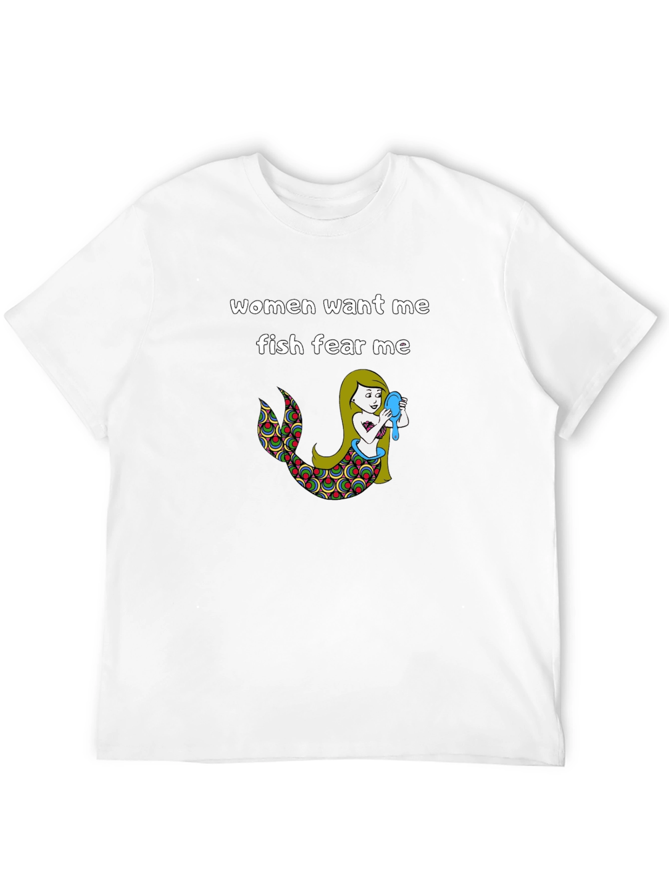 Women Want Me Fish Fear Me T-Shirt