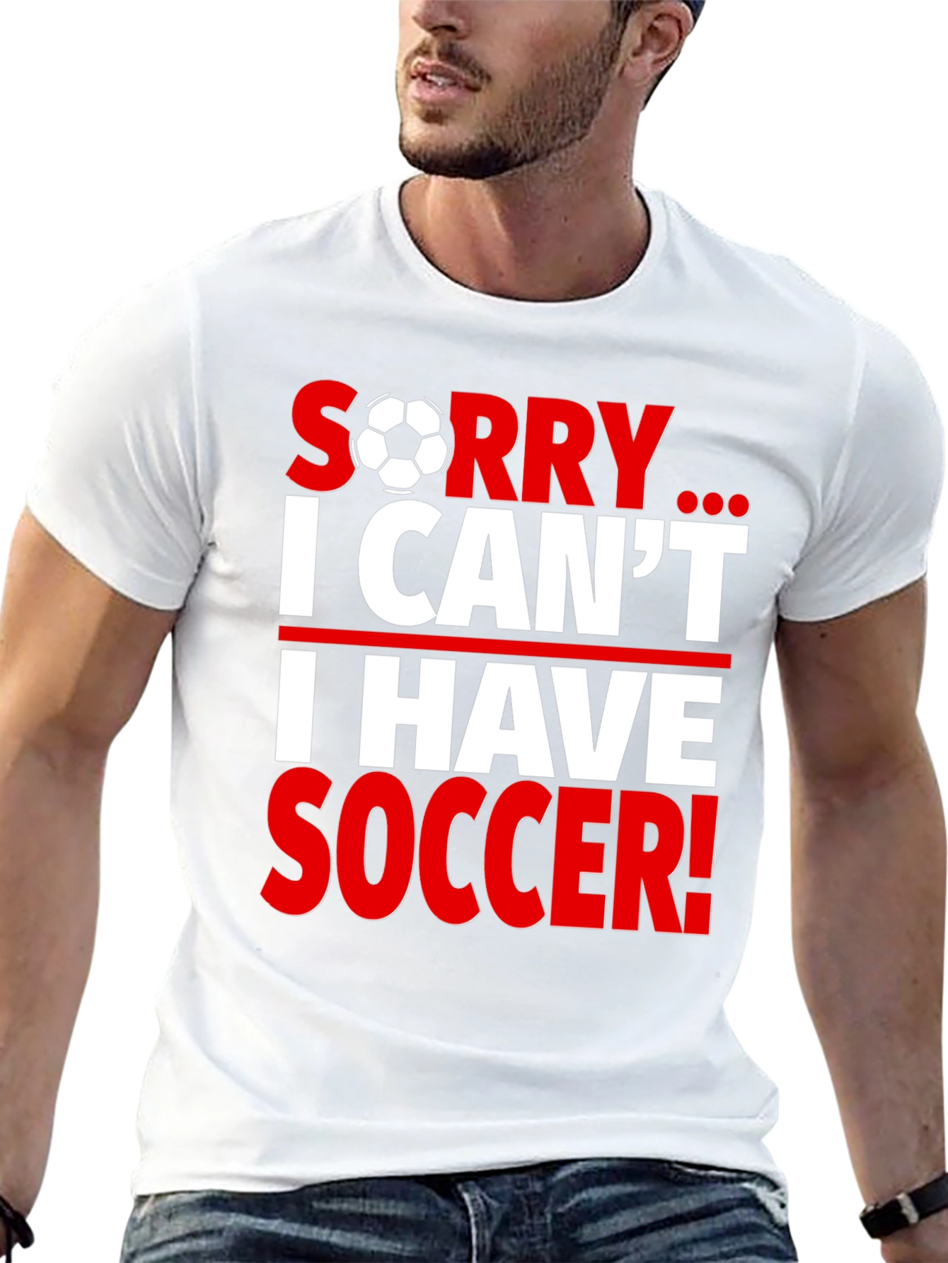Sorry I Cant I Have Soccer T-Shirt
