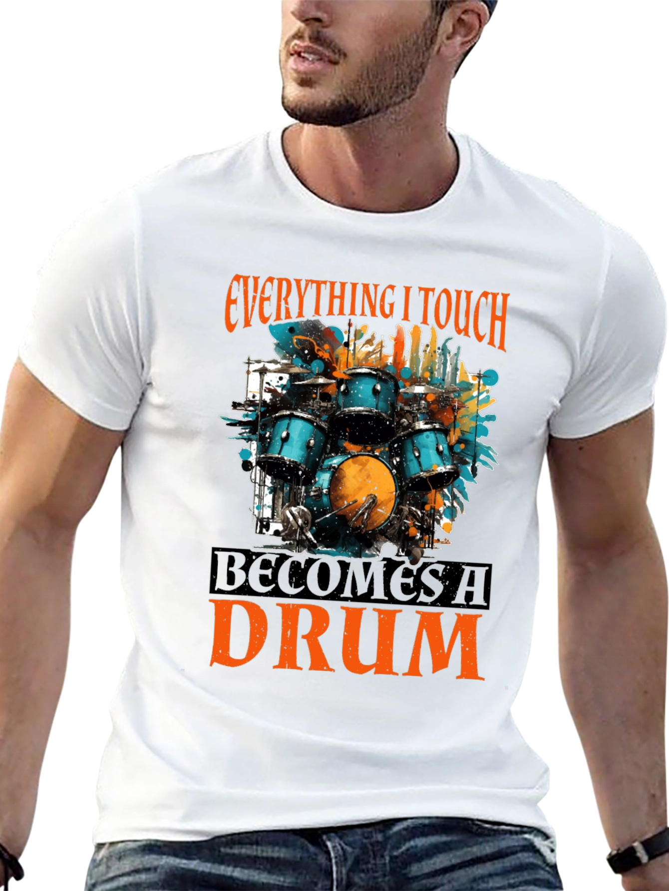 Everything I Touch Becomes a Drum T-Shirt