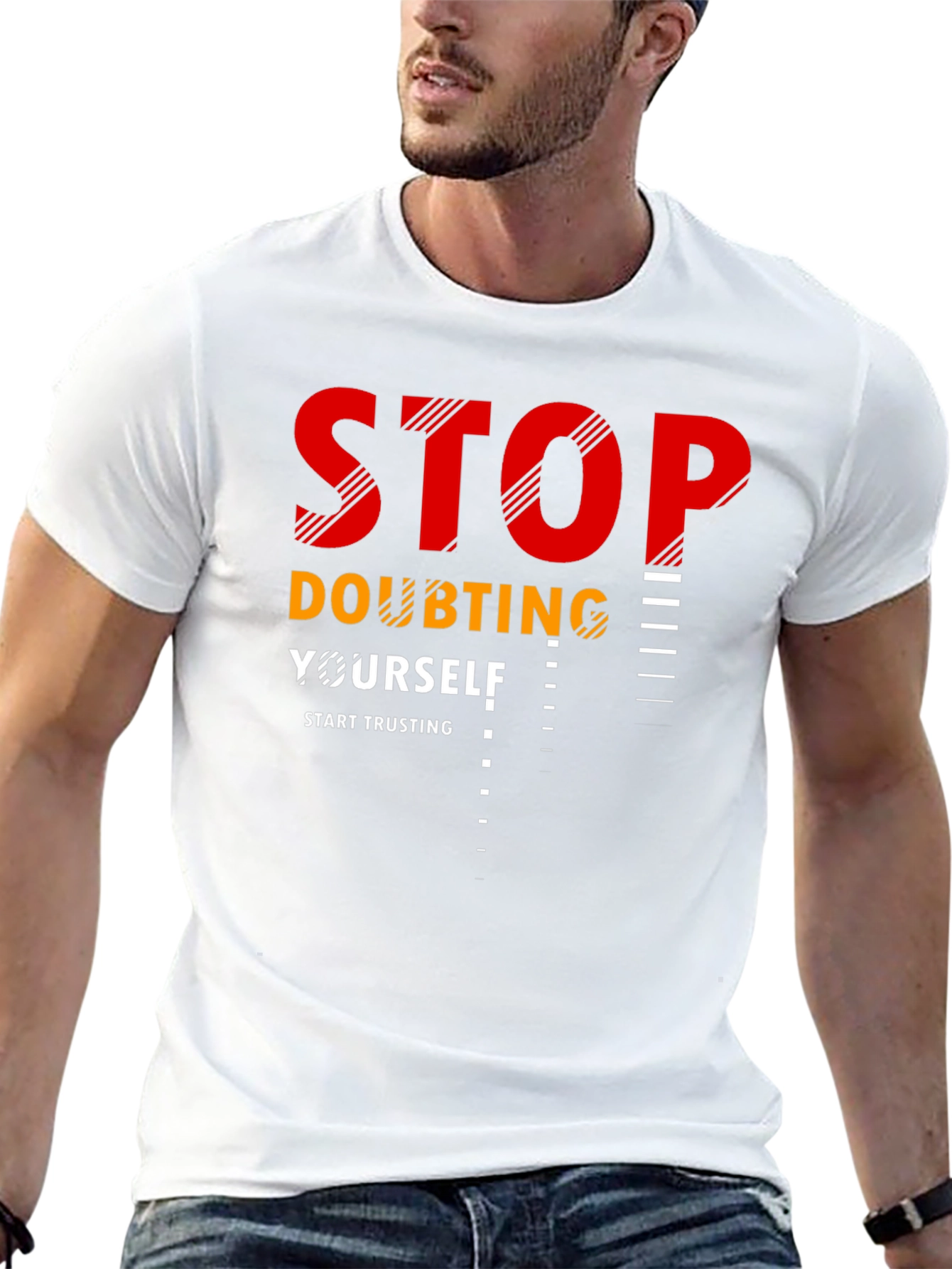 Motivational Stop Doubting Yourself T-Shirt