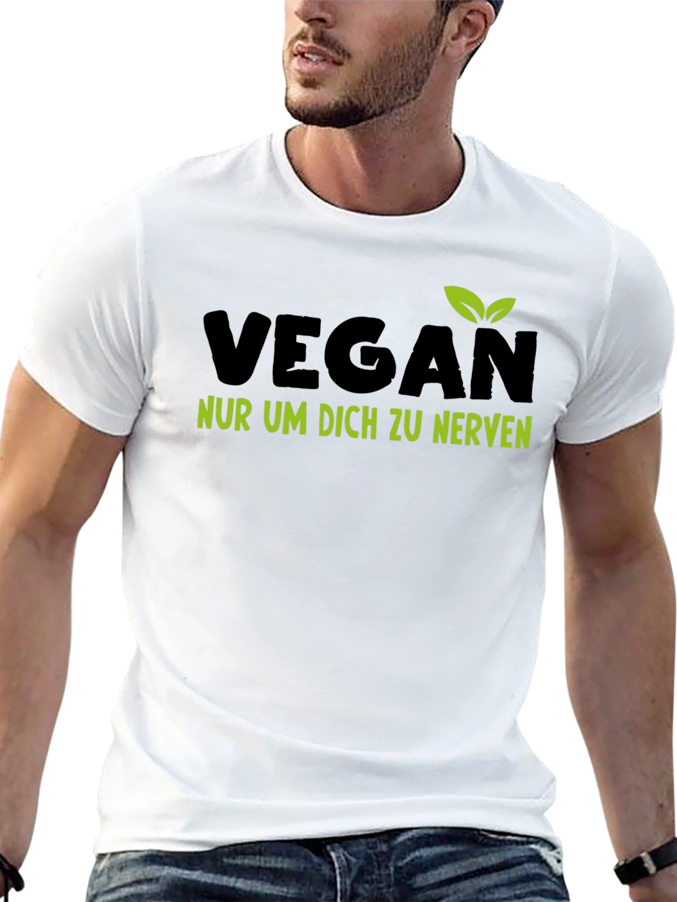 Vegan T-Shirt - Nur Um Dich Zu Nerven
