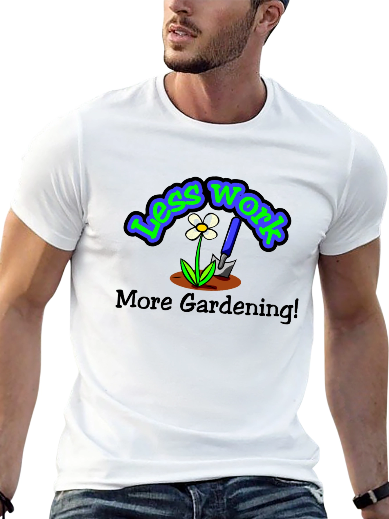 Less Work More Gardening Graphic T-Shirt