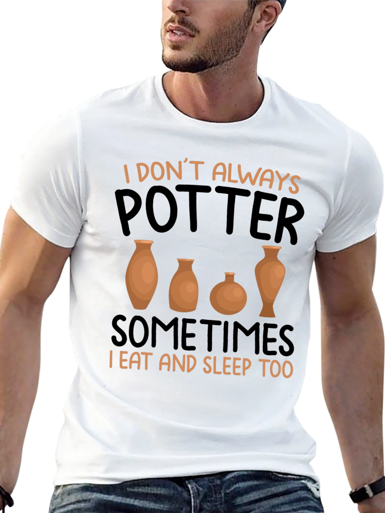 Funny Pottery T-Shirt - I Dont Always Potter