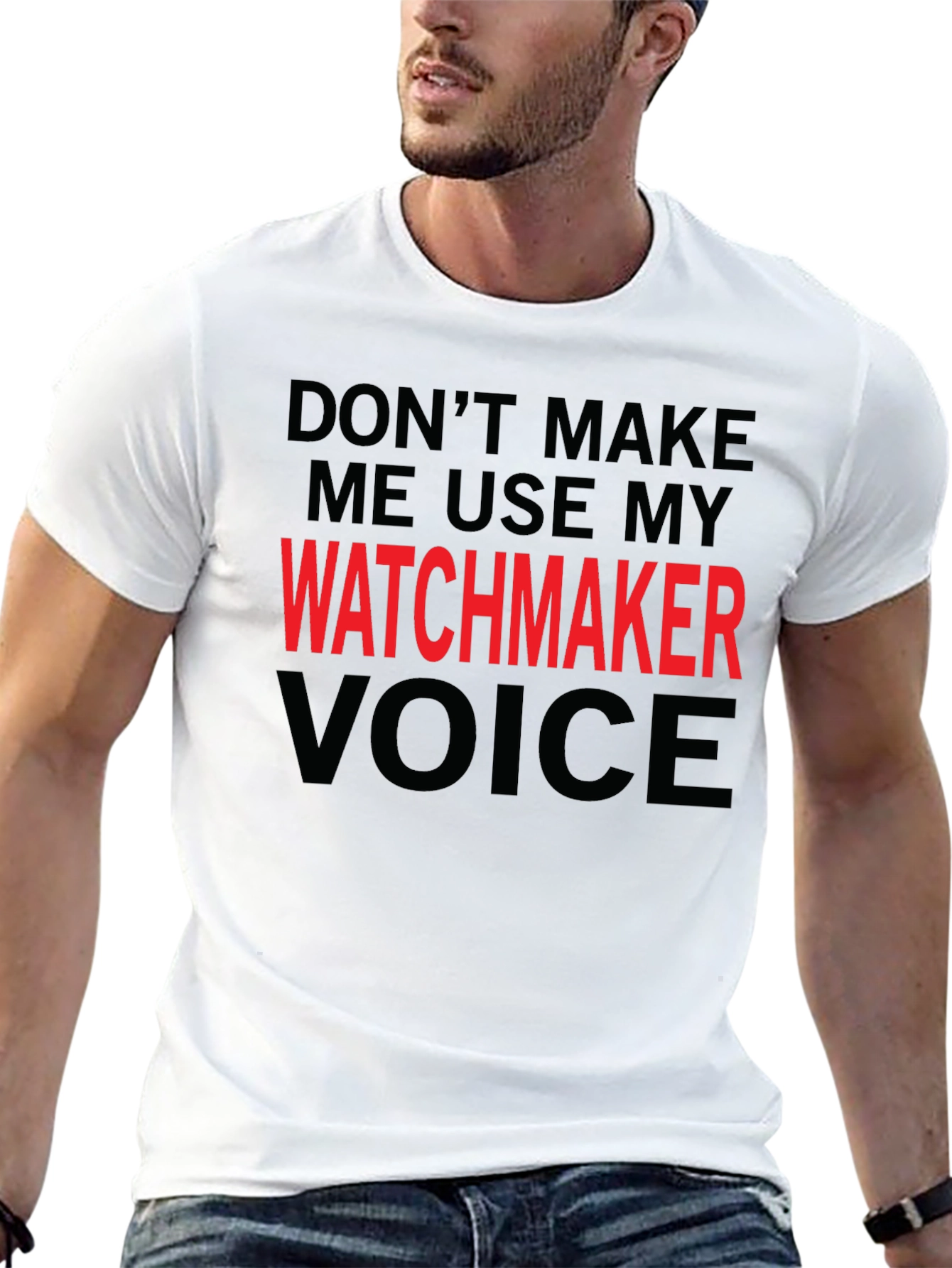 Watchmaker Voice T-Shirt - Funny Job Pride Tee