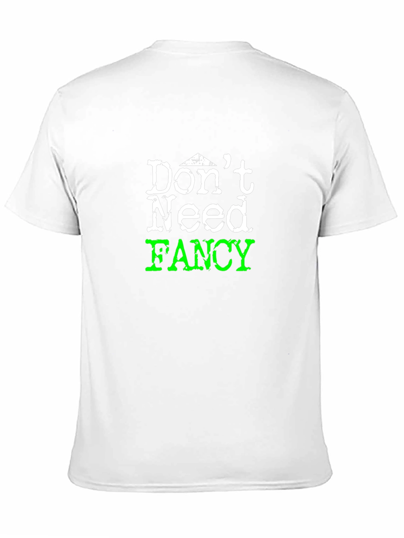 Dont Need Fancy Black Graphic Tee