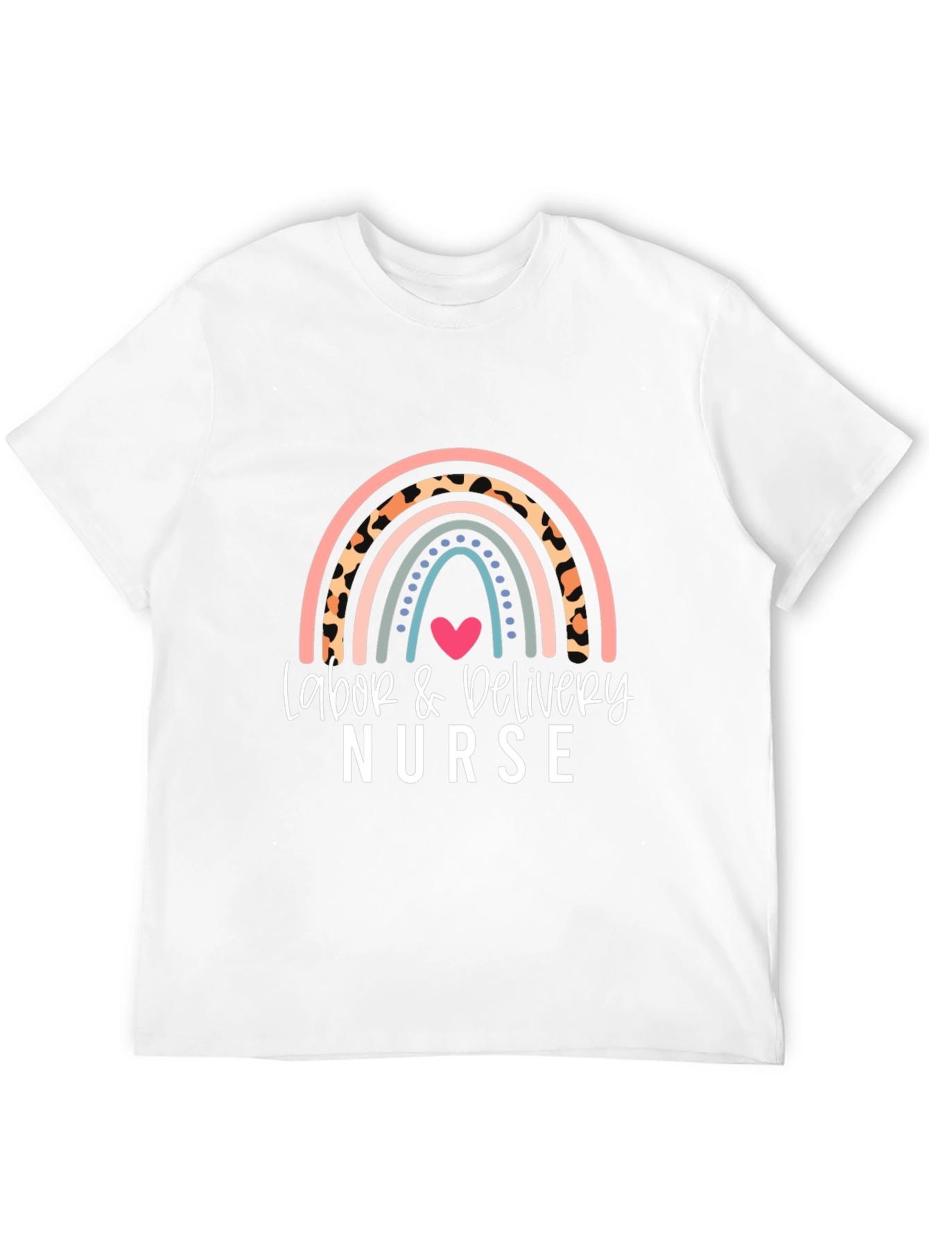 Labor & Delivery Nurse T-Shirt Rainbow Heart
