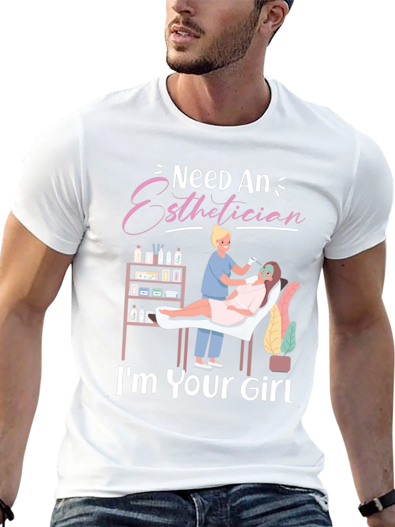 Esthetician T-Shirt - Im Your Girl - Spa Gift