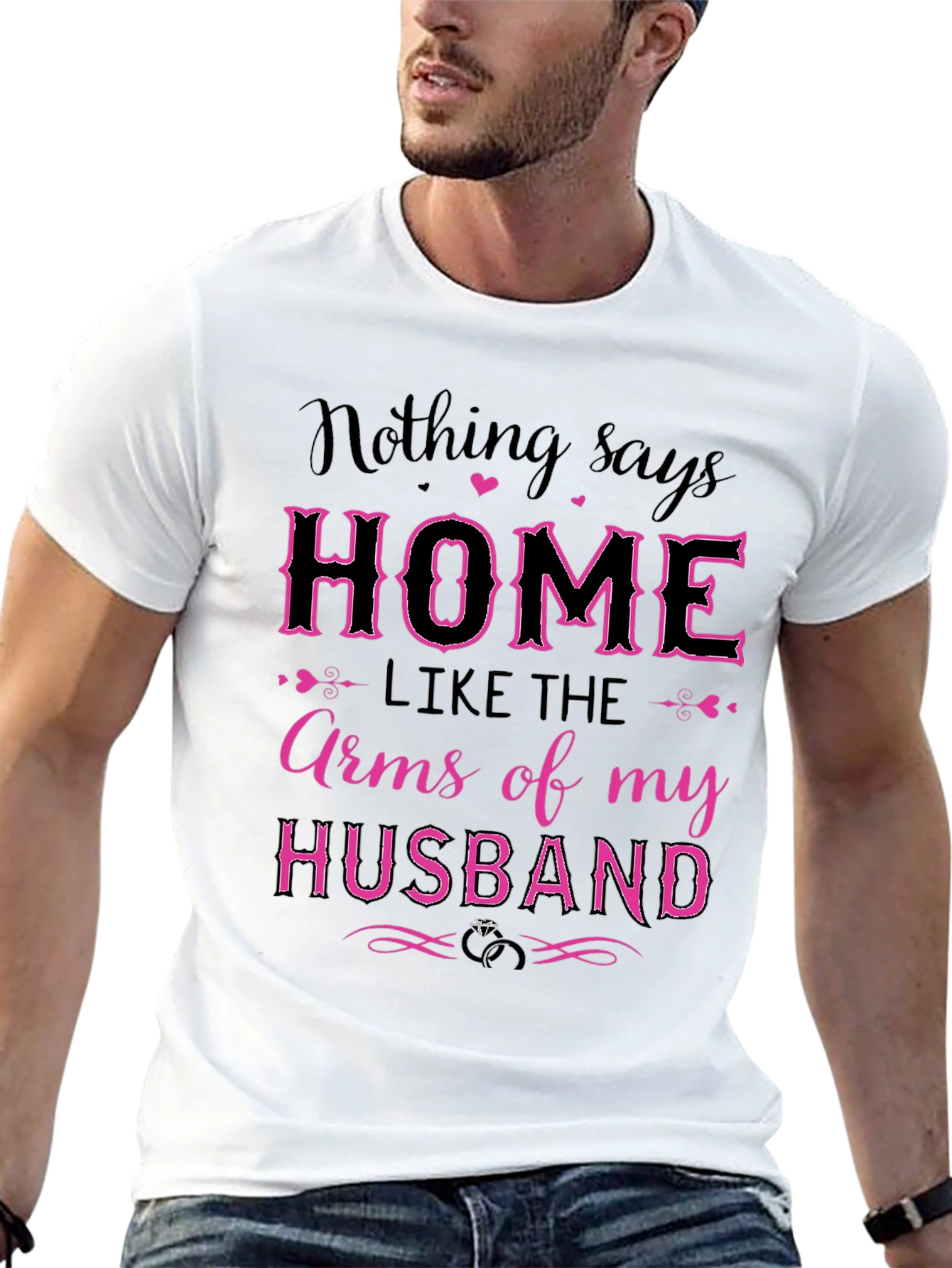 Home is My Husbands Arms T-Shirt