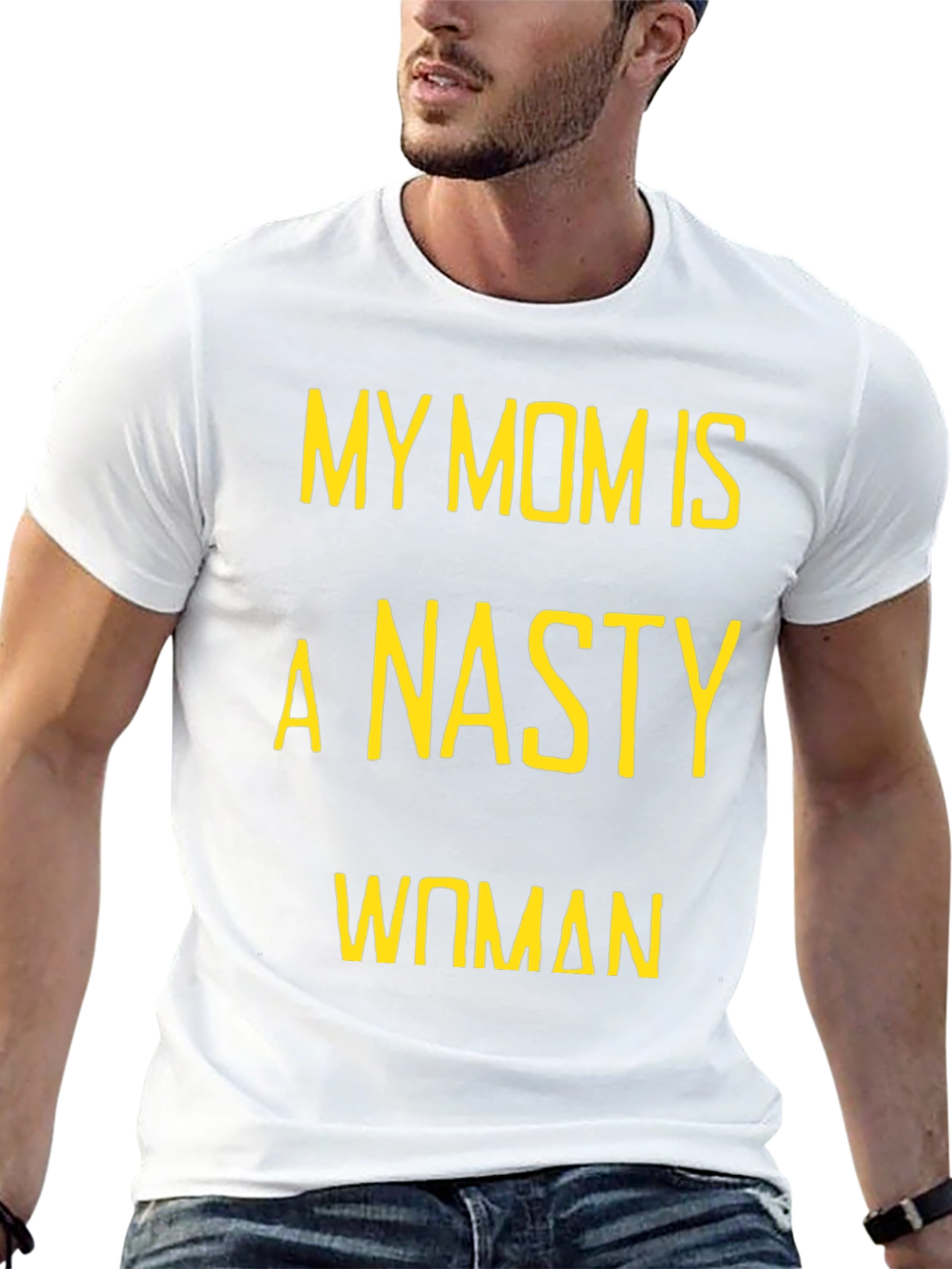 My Mom is a Nasty Woman T-Shirt