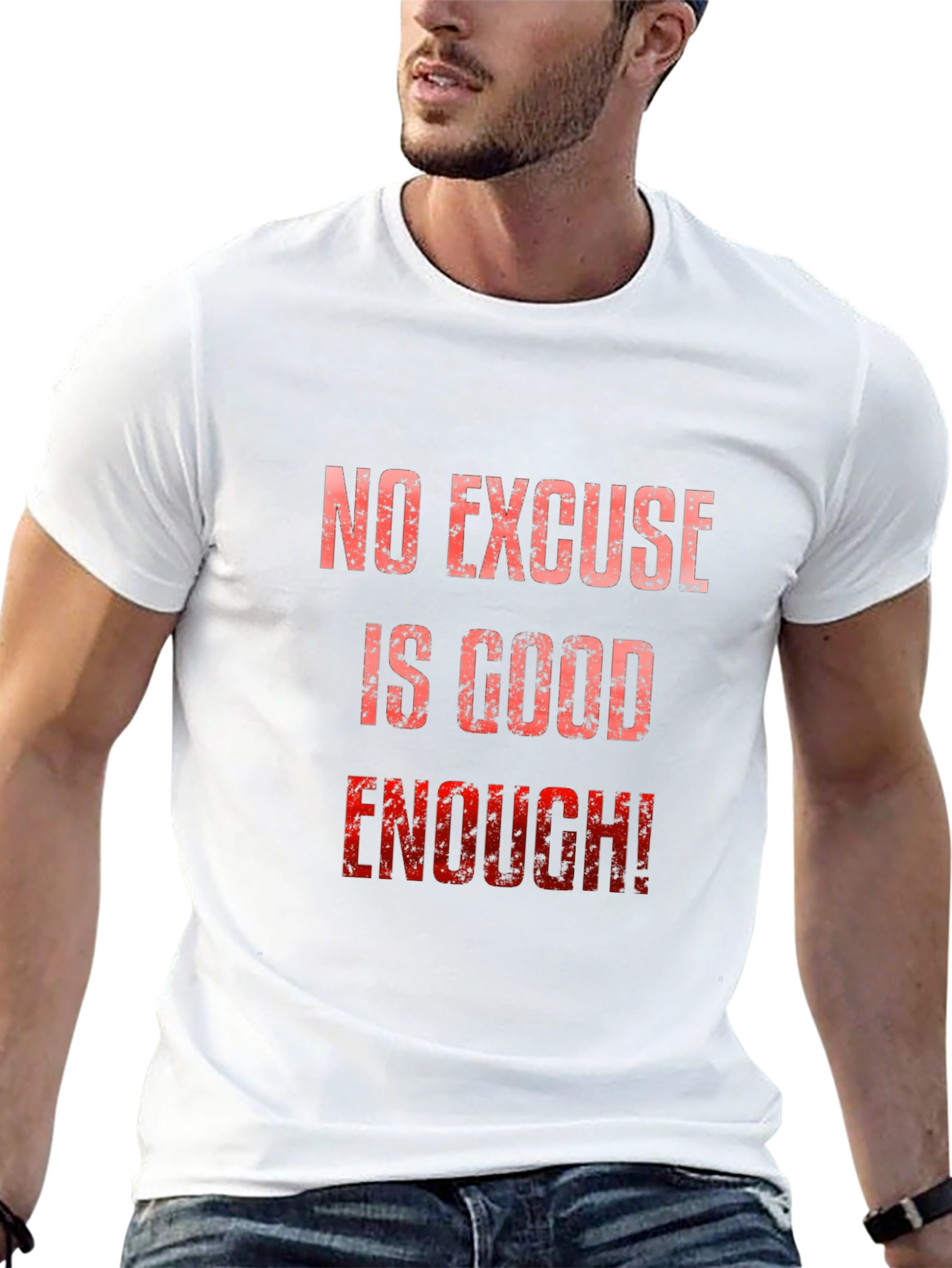 No Excuse Is Good Enough! Graphic Tee