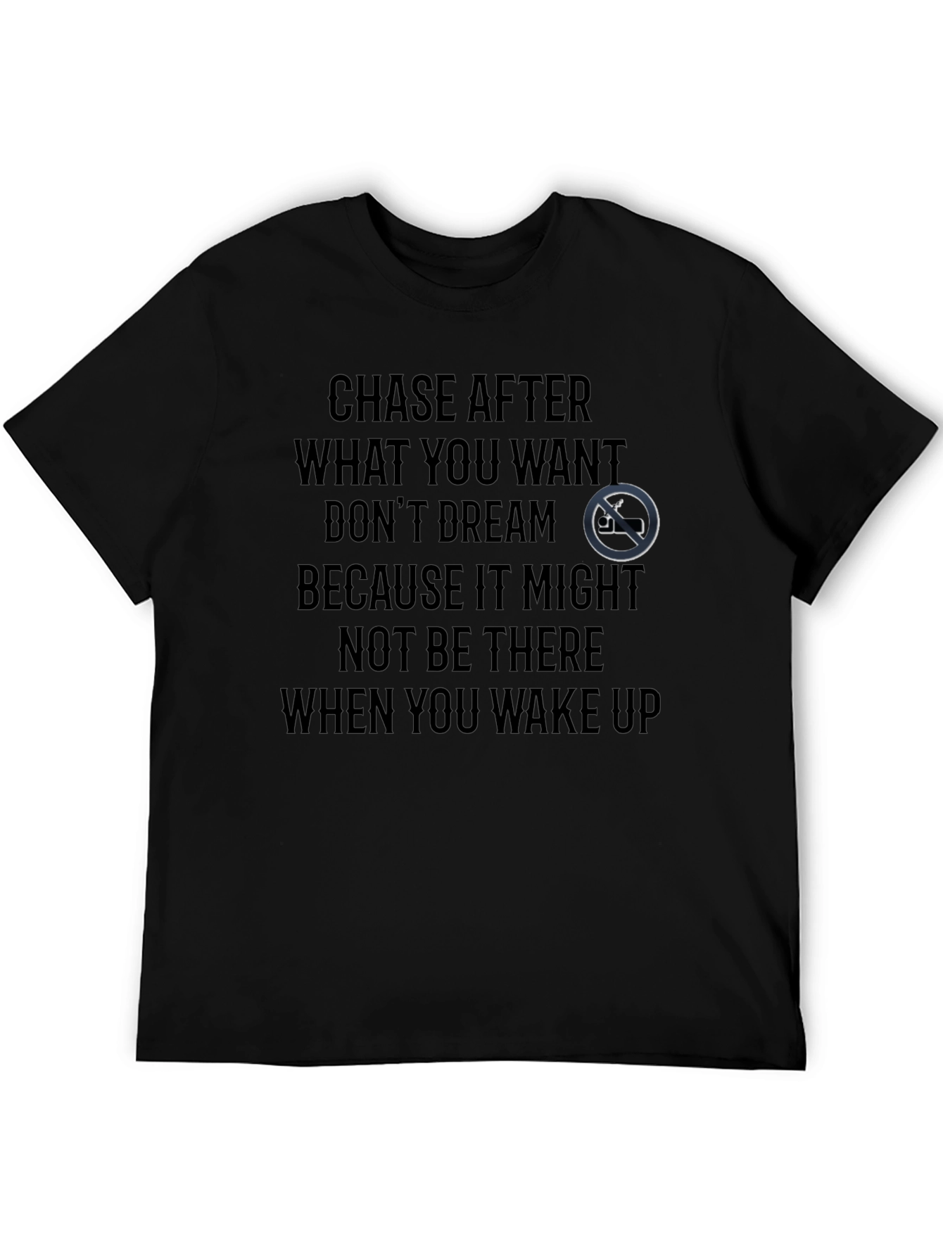 Motivational Graphic T-Shirt - Chase Your Dreams