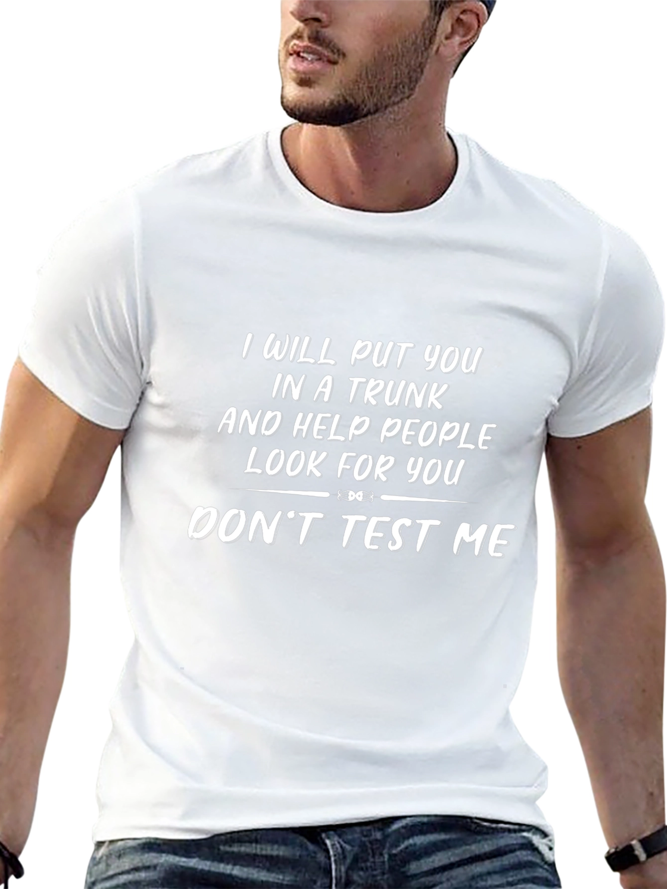 I Will Put You In A Trunk Novelty T-Shirt