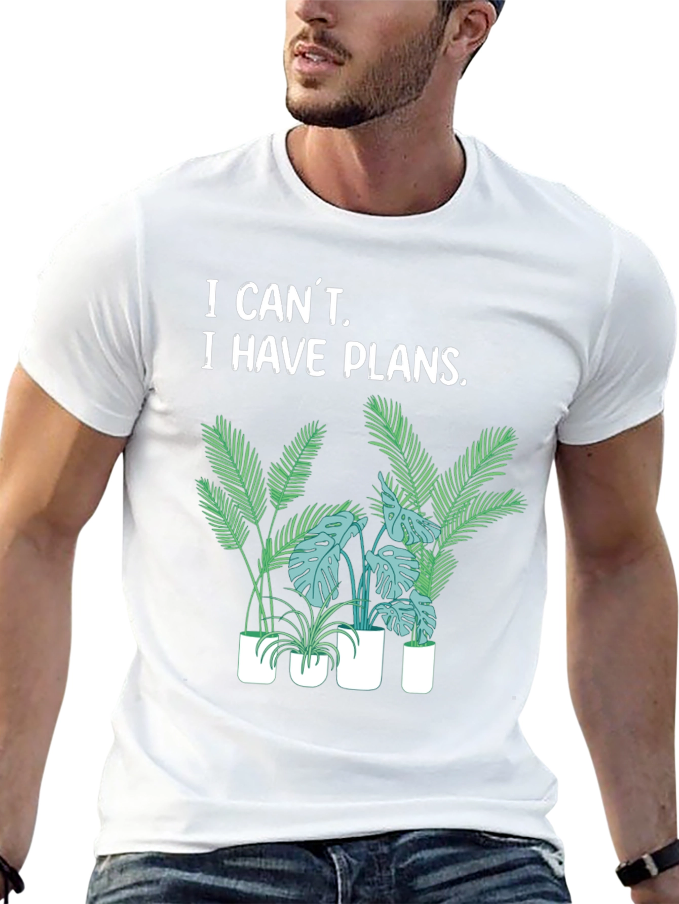 I Cant I Have Plants T-Shirt
