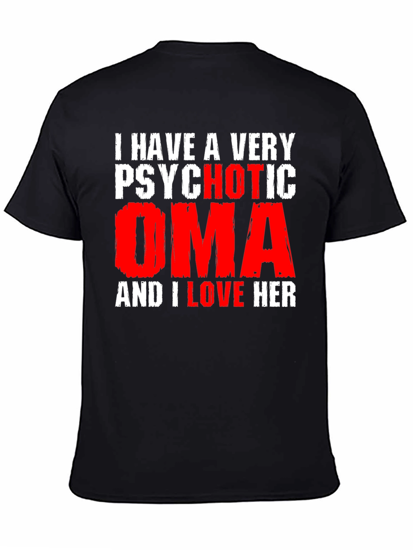 Psychotic Oma Novelty Graphic T-Shirt