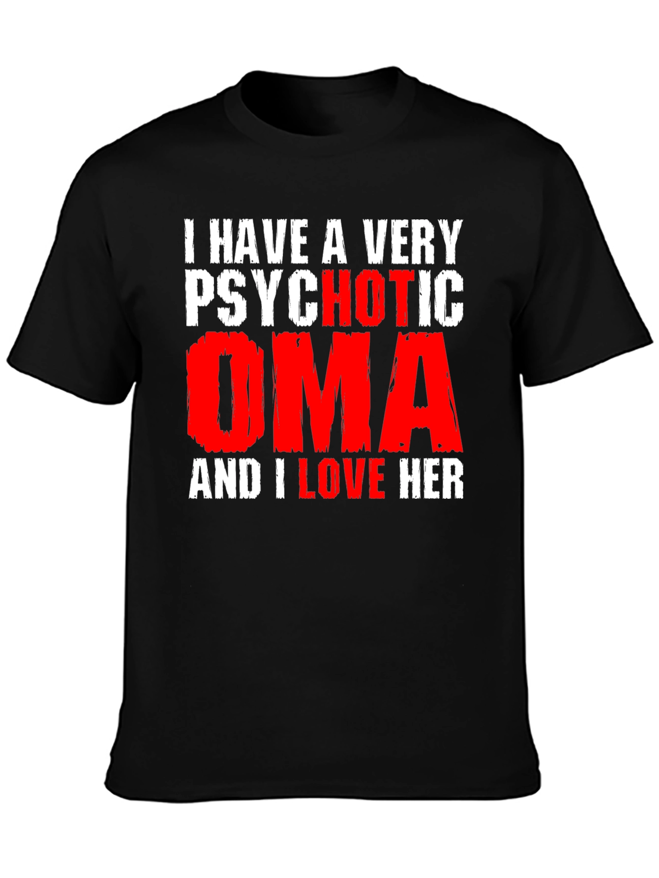 Psychotic Oma Novelty Graphic T-Shirt