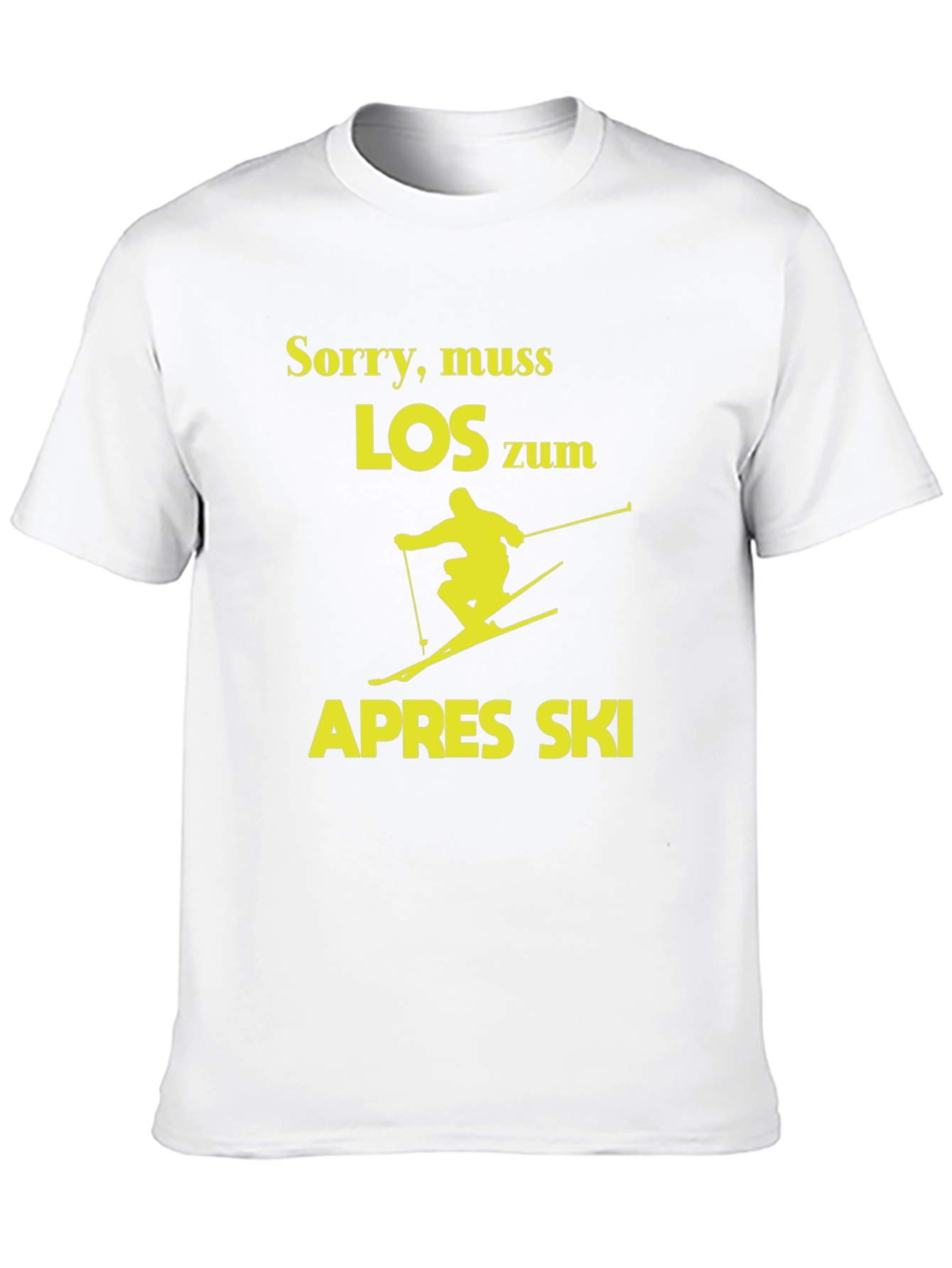 Sorry Muss Los Zum Apres Ski T-Shirt