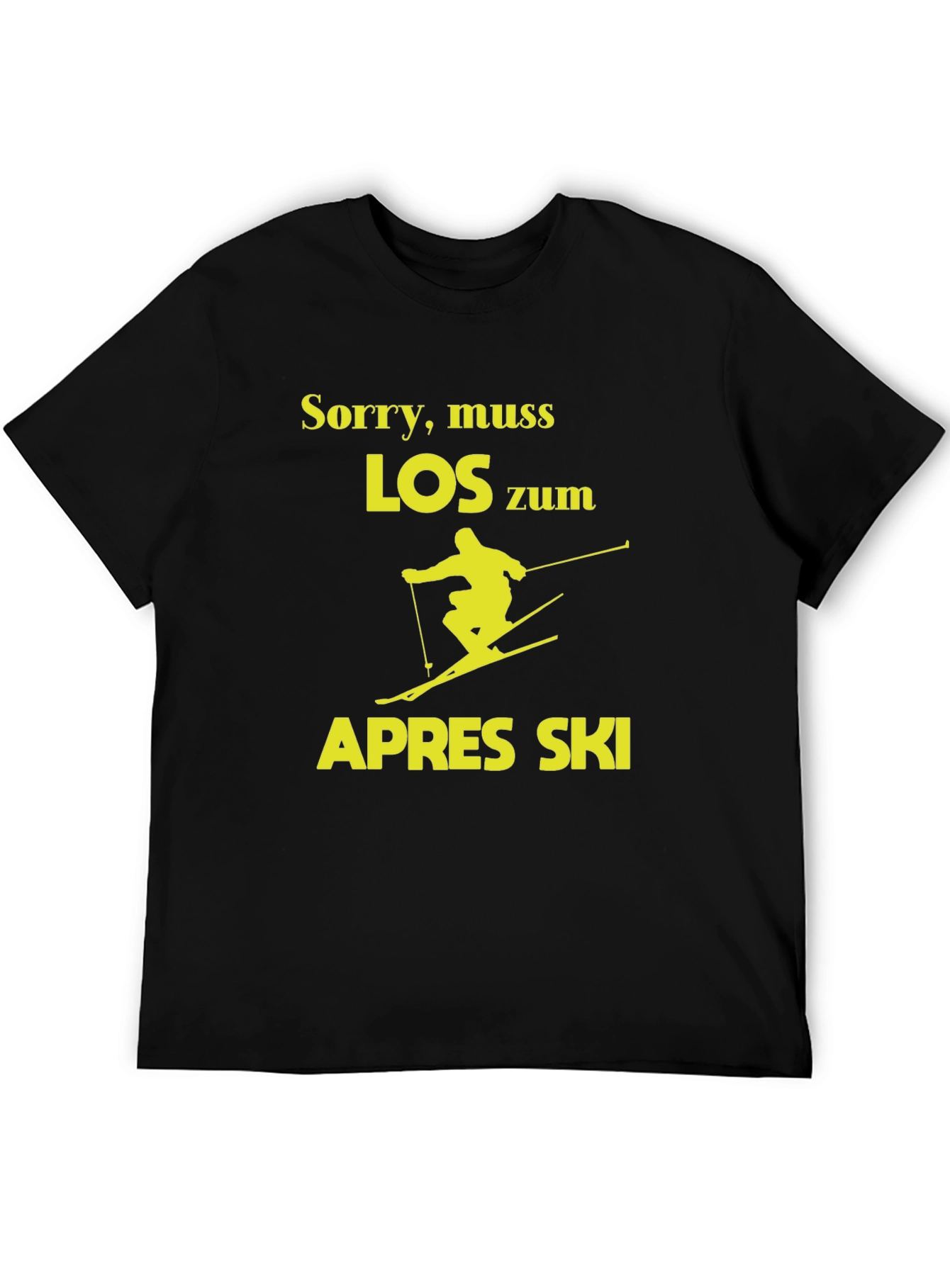 Sorry Muss Los Zum Apres Ski T-Shirt