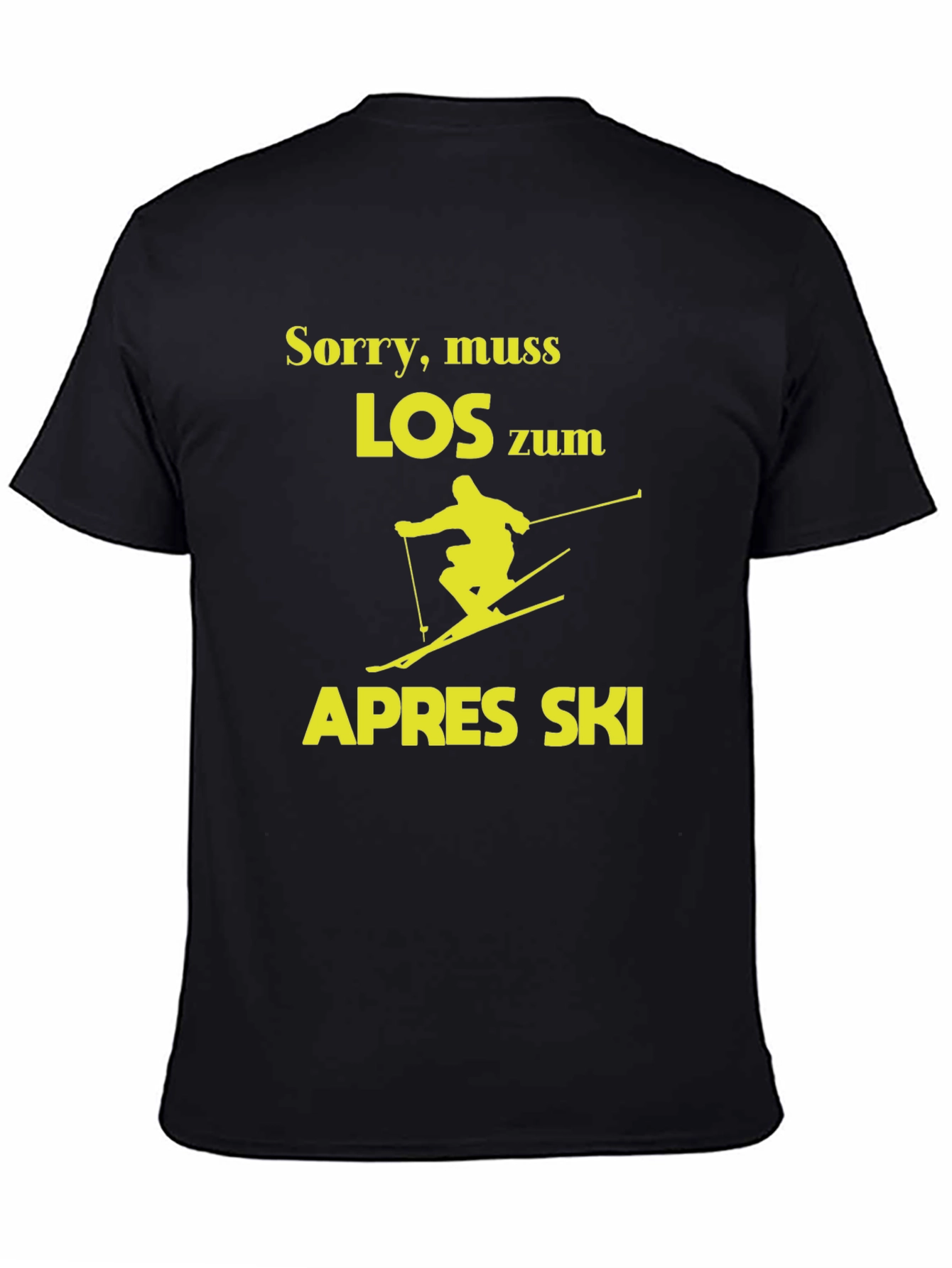 Sorry Muss Los Zum Apres Ski T-Shirt